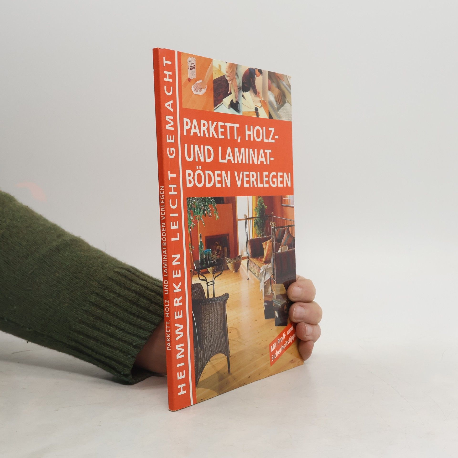 Heimwerken leicht gemacht: Parkett, Holz- und Laminatböden verlegen