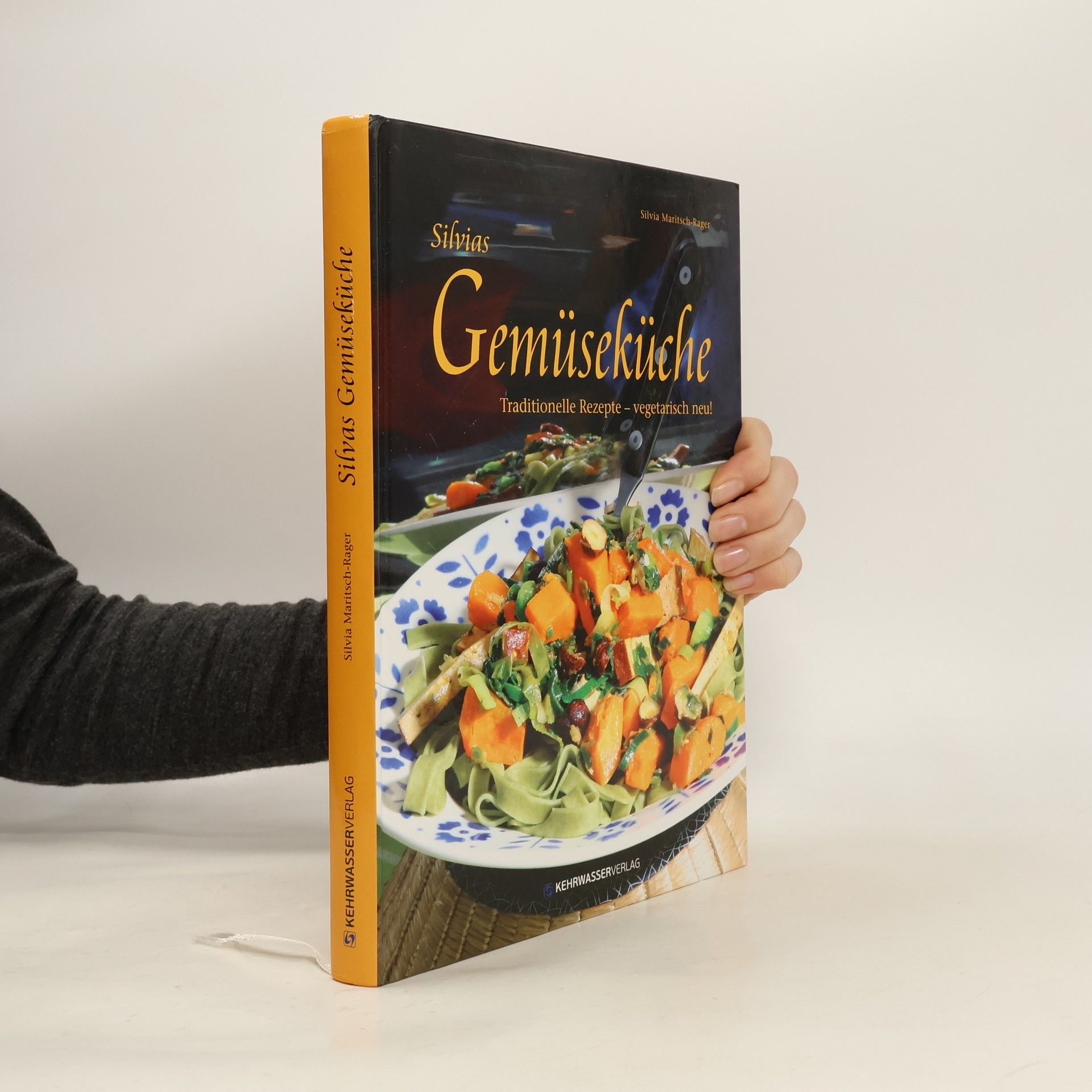 Silvia Maritsch Rager Silvias Gemüseküche
