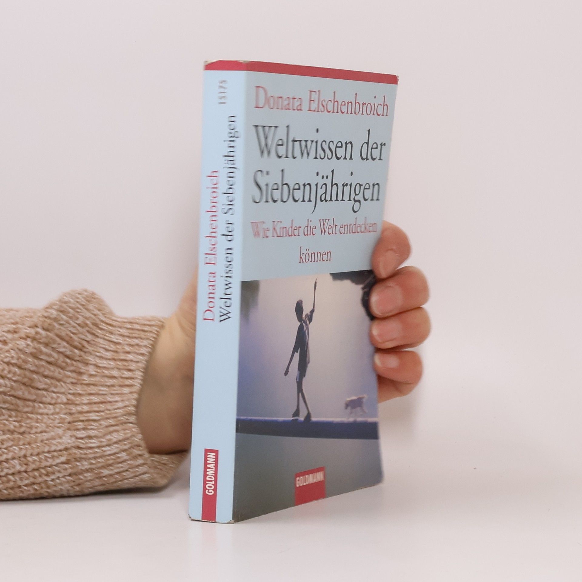 Donata Elschenbroich Weltwissen der Siebenjährigen : wie Kinder die Welt entdecken können