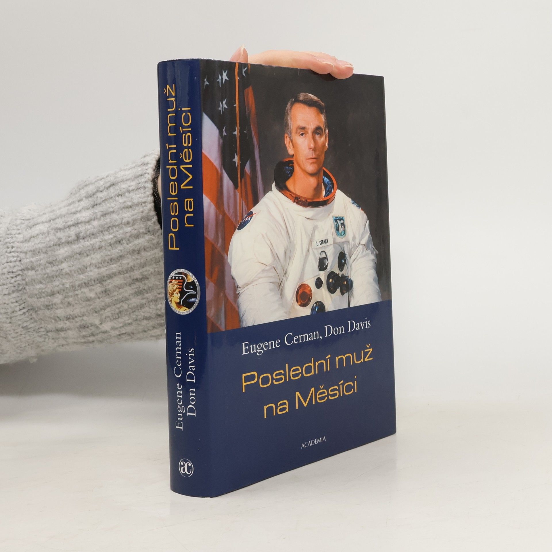 Don Davis Poslední muž na Měsíci : astronaut Eugene Cernan a vesmírné závody z americké perspektivy