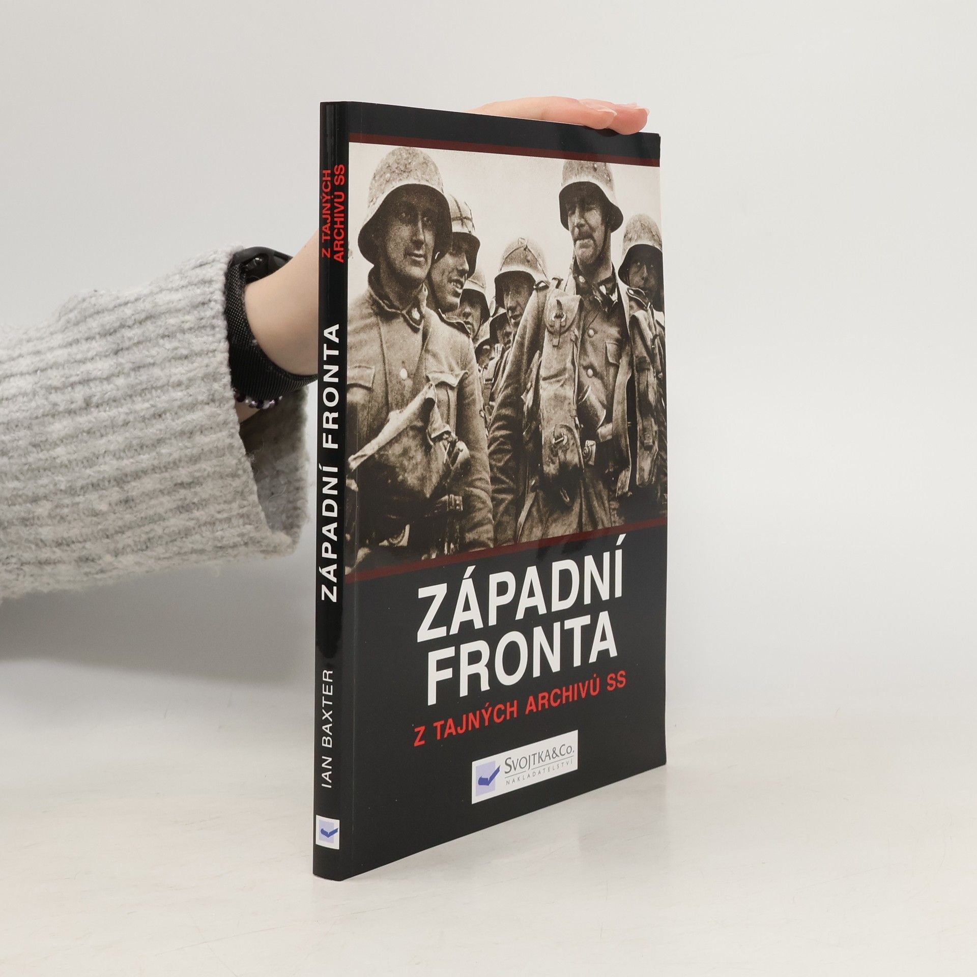 Ian Baxter Západní fronta: Z tajných archivů SS