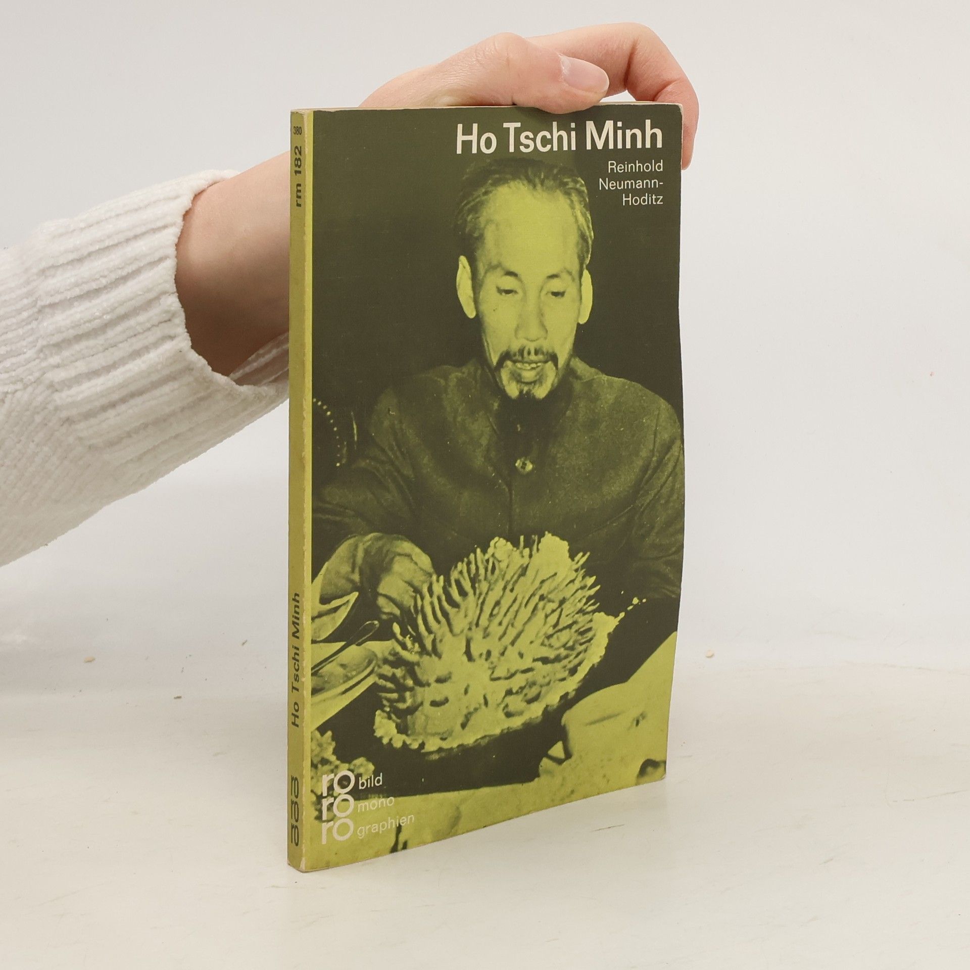 Ho Tschi Minh in Selbstzeugnissen und Bilddokumenten