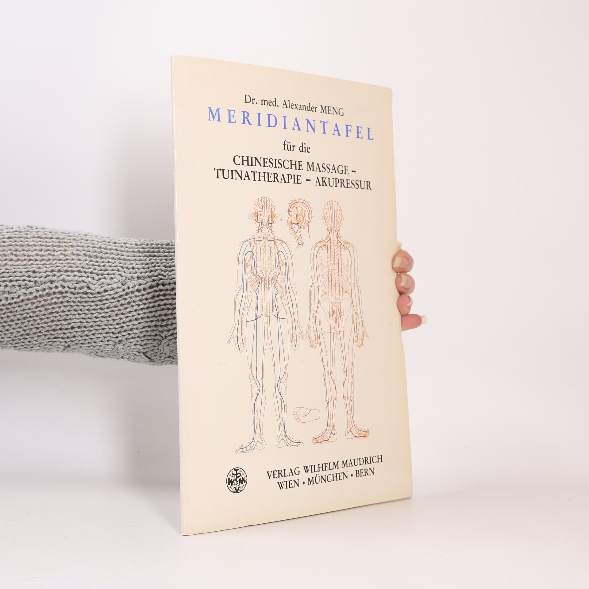 Alexander Meng Meridiantafel für die chinesische Massage - Tuinatherapie - Akupressur
