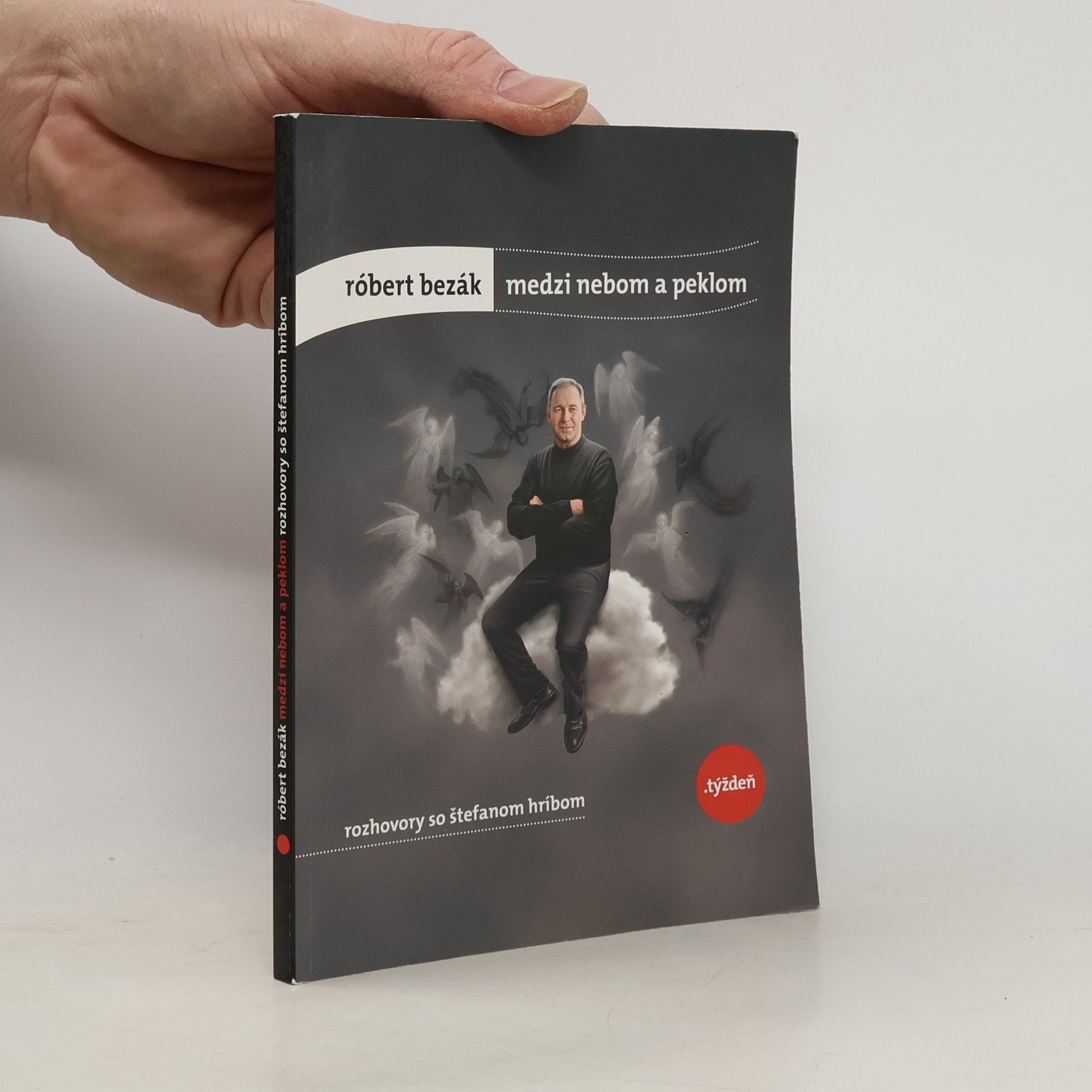 Róbert Bezák Medzi nebom a peklom. Rozhovory so Štefanom Hríbom