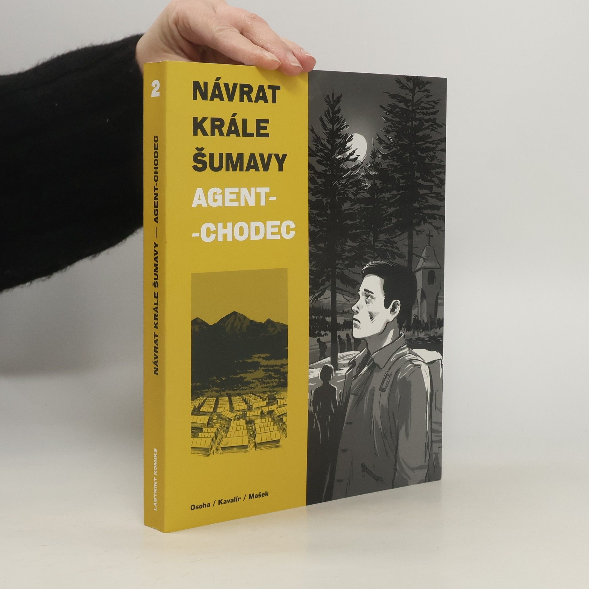 Karel Osoha Návrat Krále Šumavy. Agent-chodec