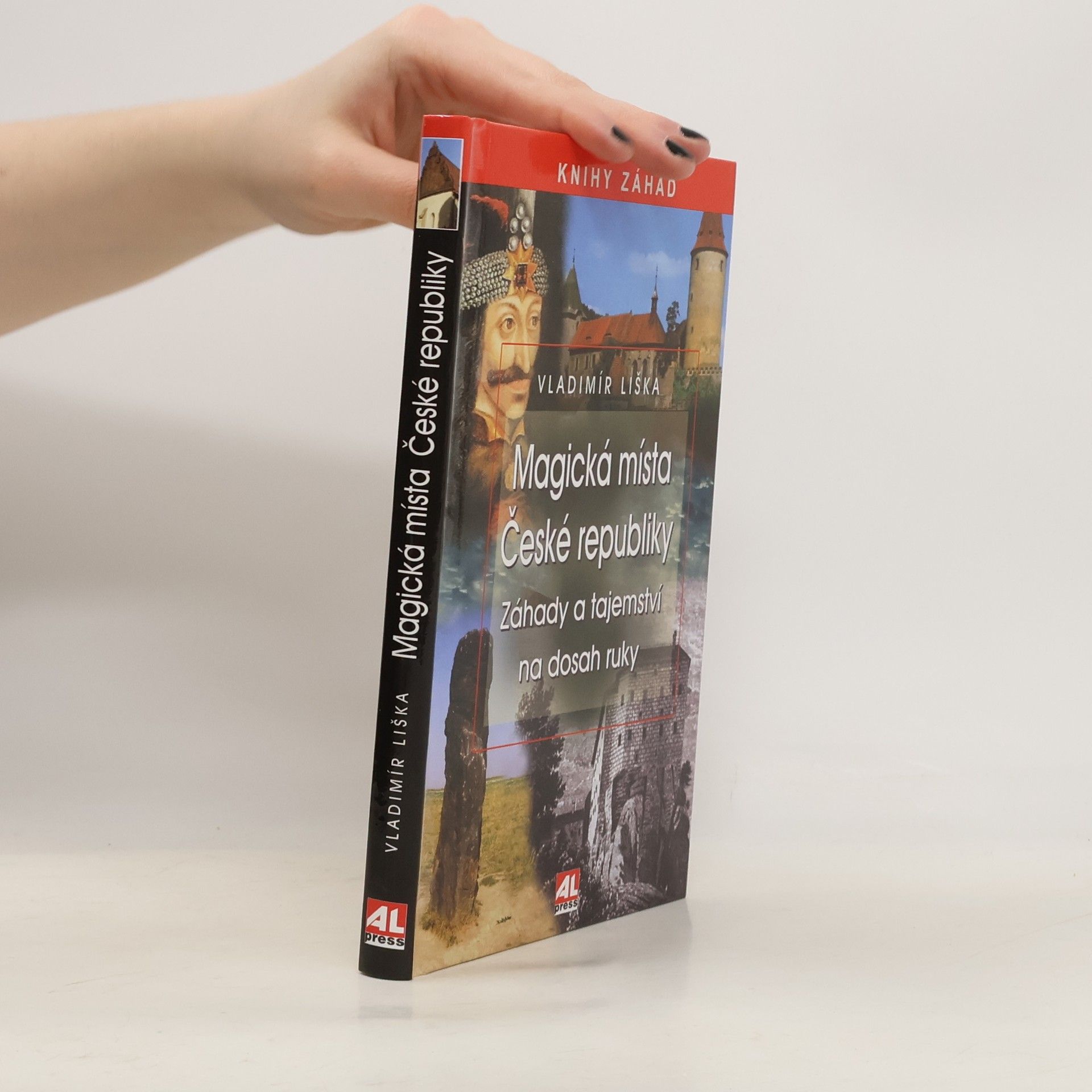 Vladimír Liška Magická místa České republiky. Záhady a tajemství na dosah ruky