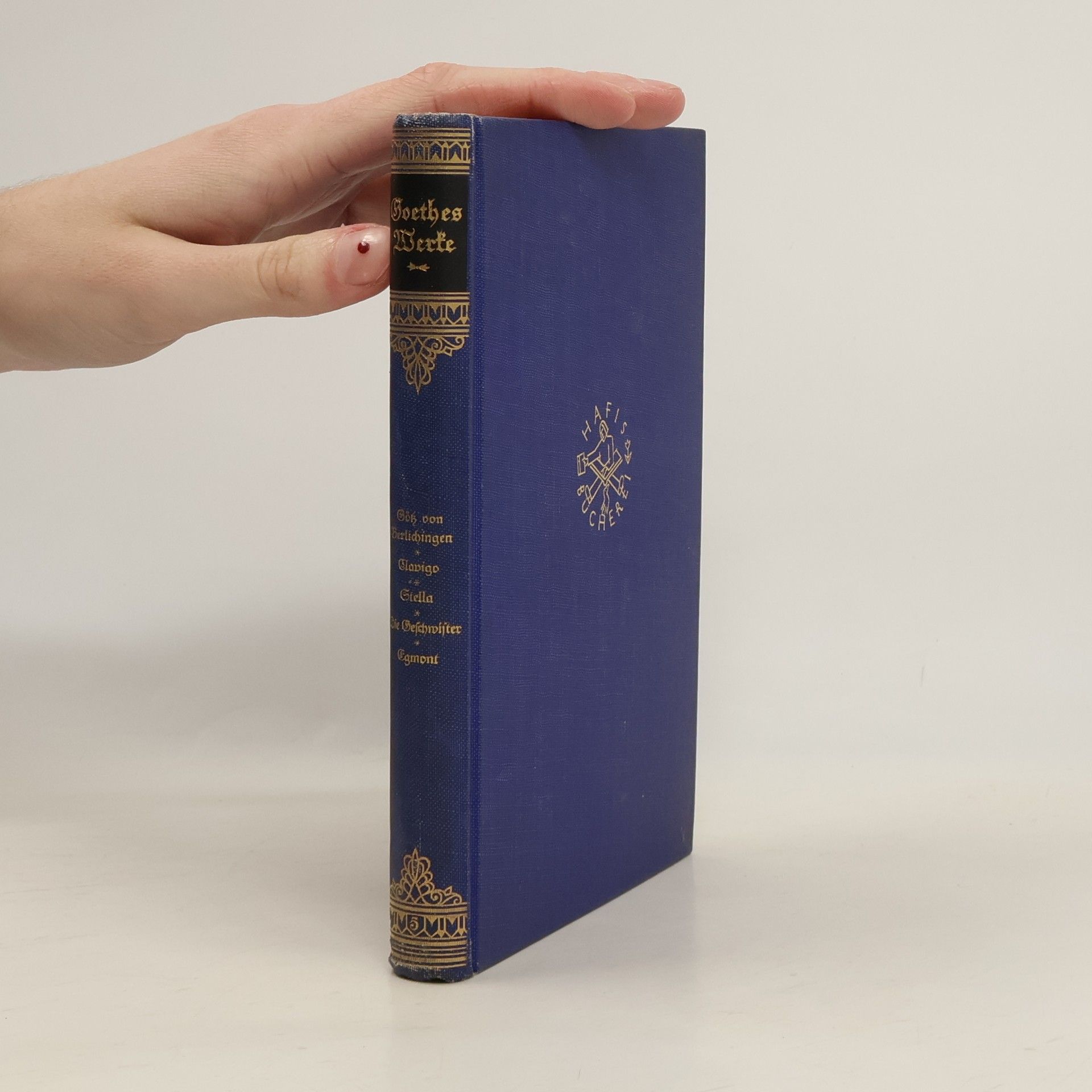 Johann Wolfgang von Goethe Götz von Berlichingen/Clavigo/Stella/Die Geschwister/Egmont