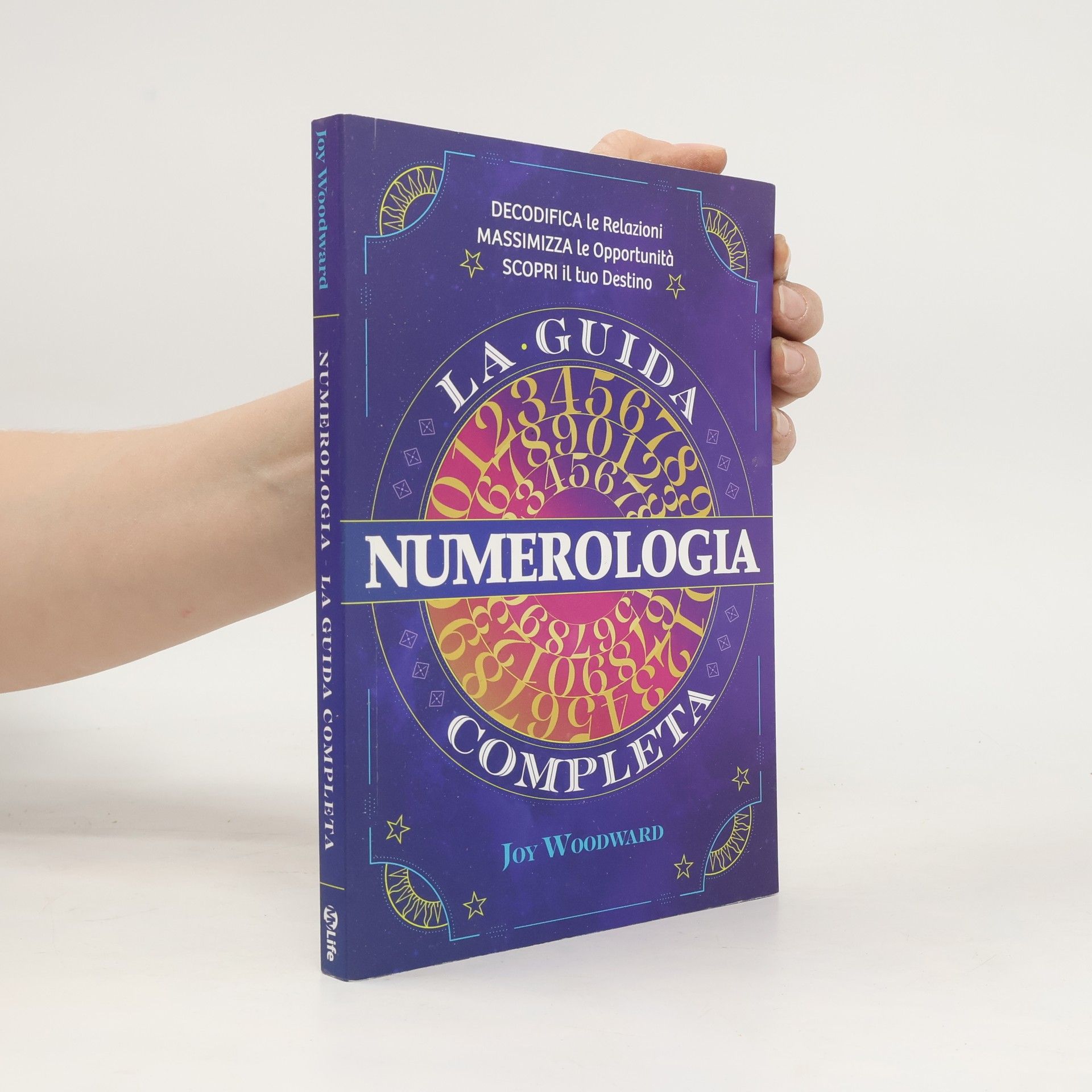 Joy Woodward Numerologia. La guida completa