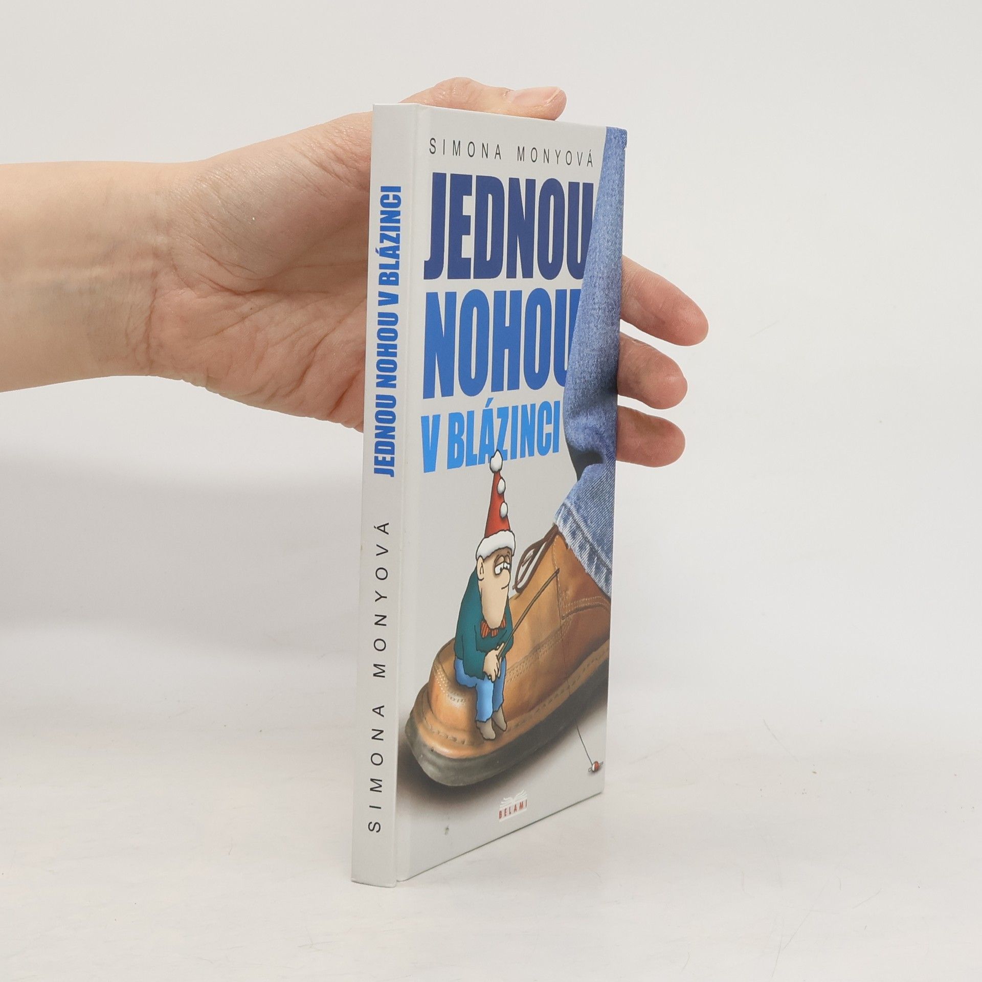 Simona Monyová Jednou nohou v blázinci