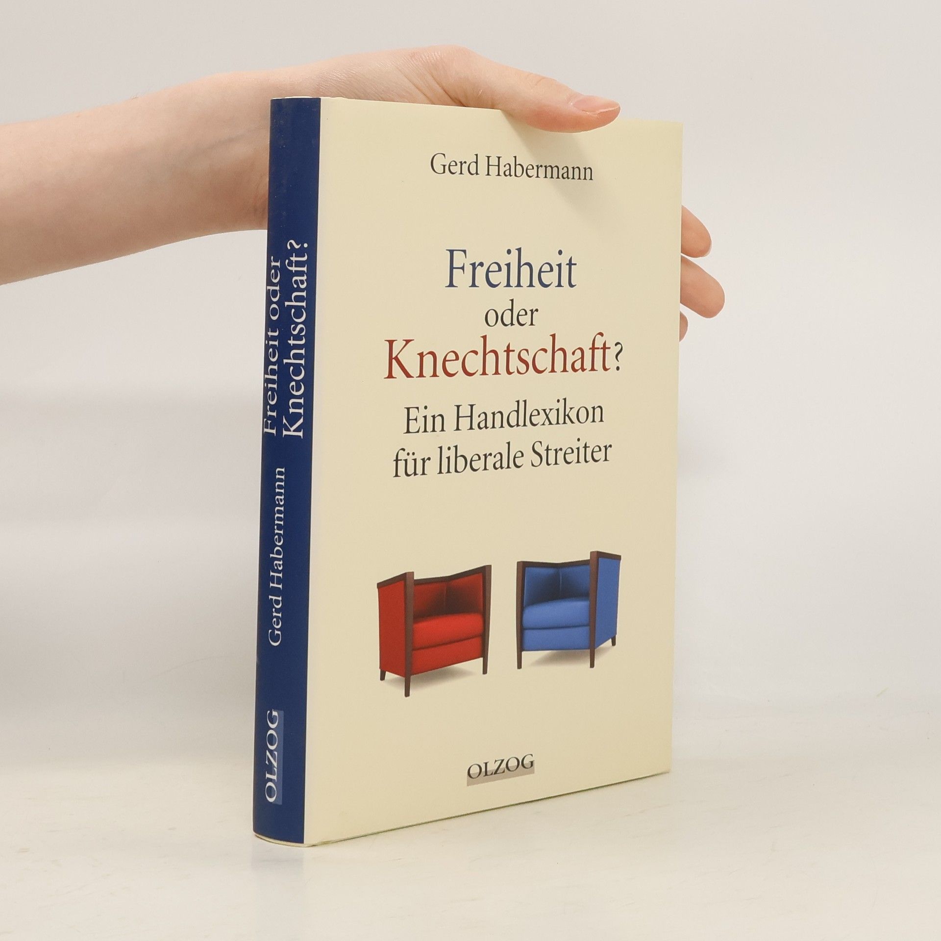 Gerd Habermann Freiheit oder Knechtschaft? Ein Handlexikon für liberale Streiter