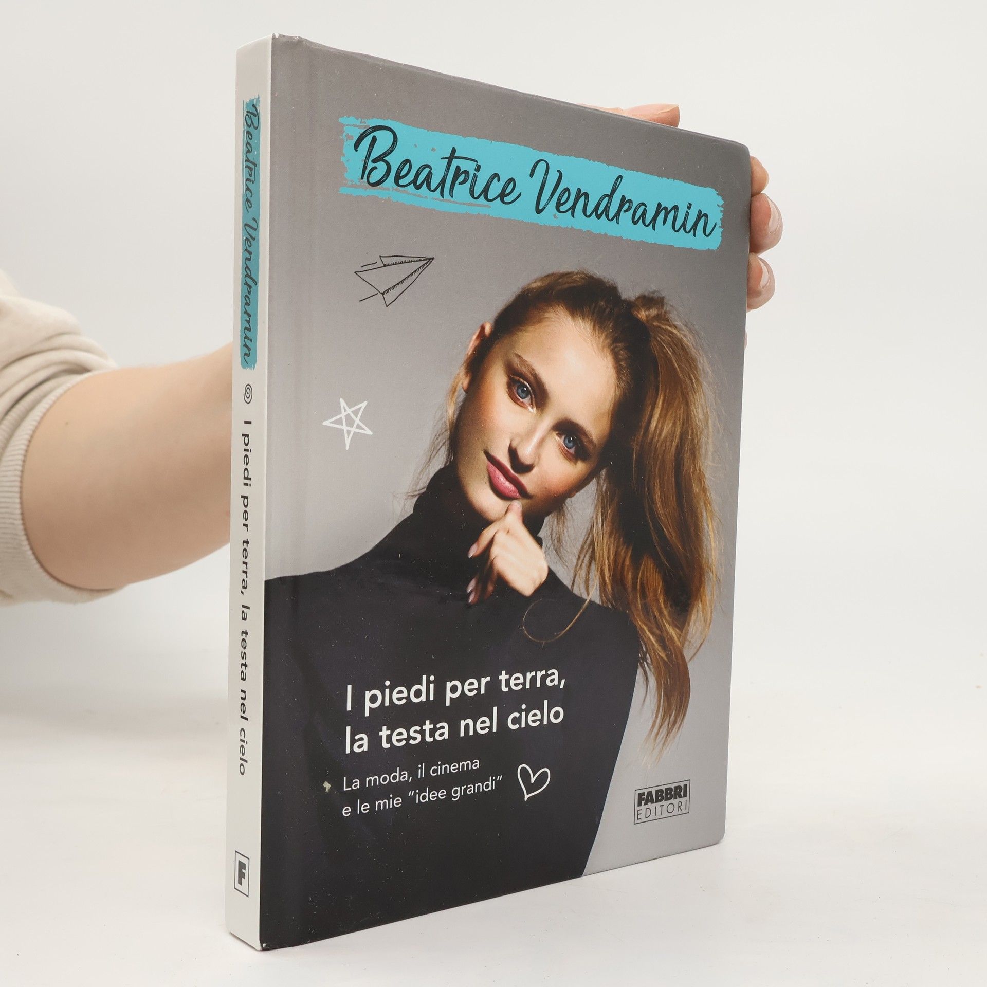 Beatrice Vendramin I piedi per terra, la testa nel cielo. La moda, il cinema e le mie 'idee grandi'