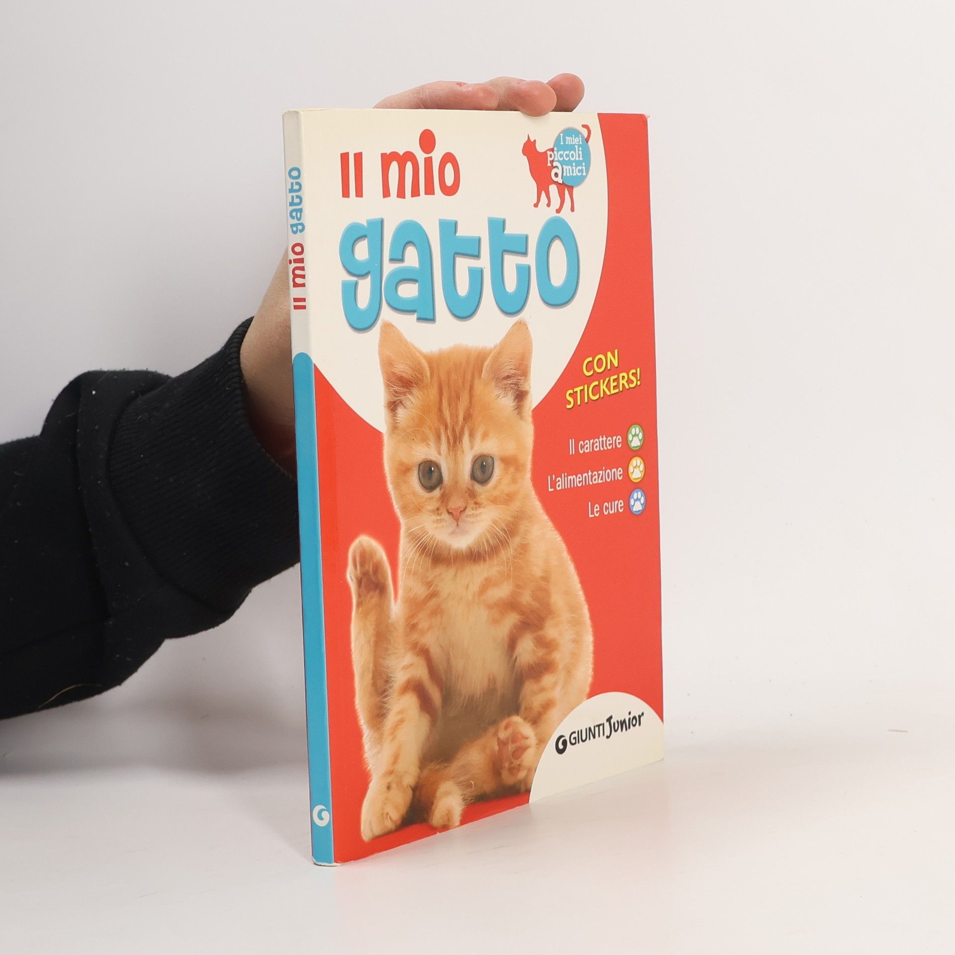 Il mio gatto. Il carattere. L'alimentazione. Le cure. Con stickers