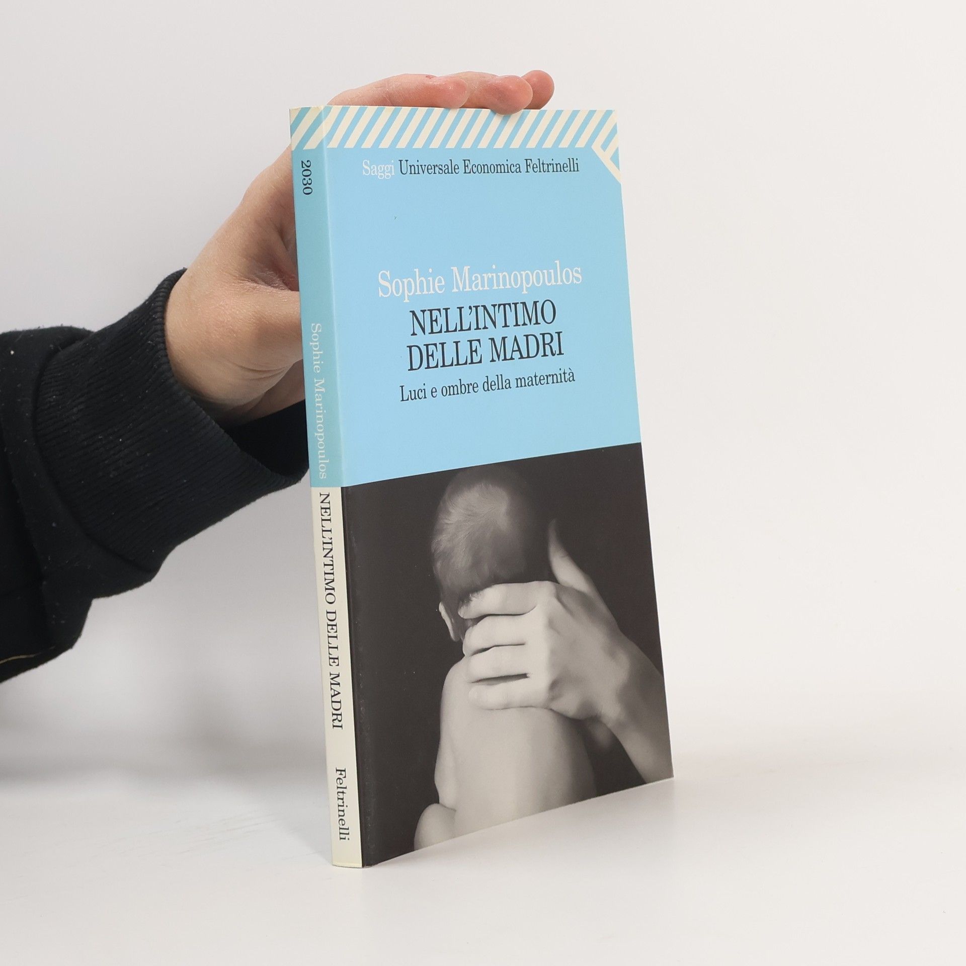 Sophie Marinopoulos Universale economica. Saggi - 2030: Nell'intimo delle madri. Luci e ombre della maternità