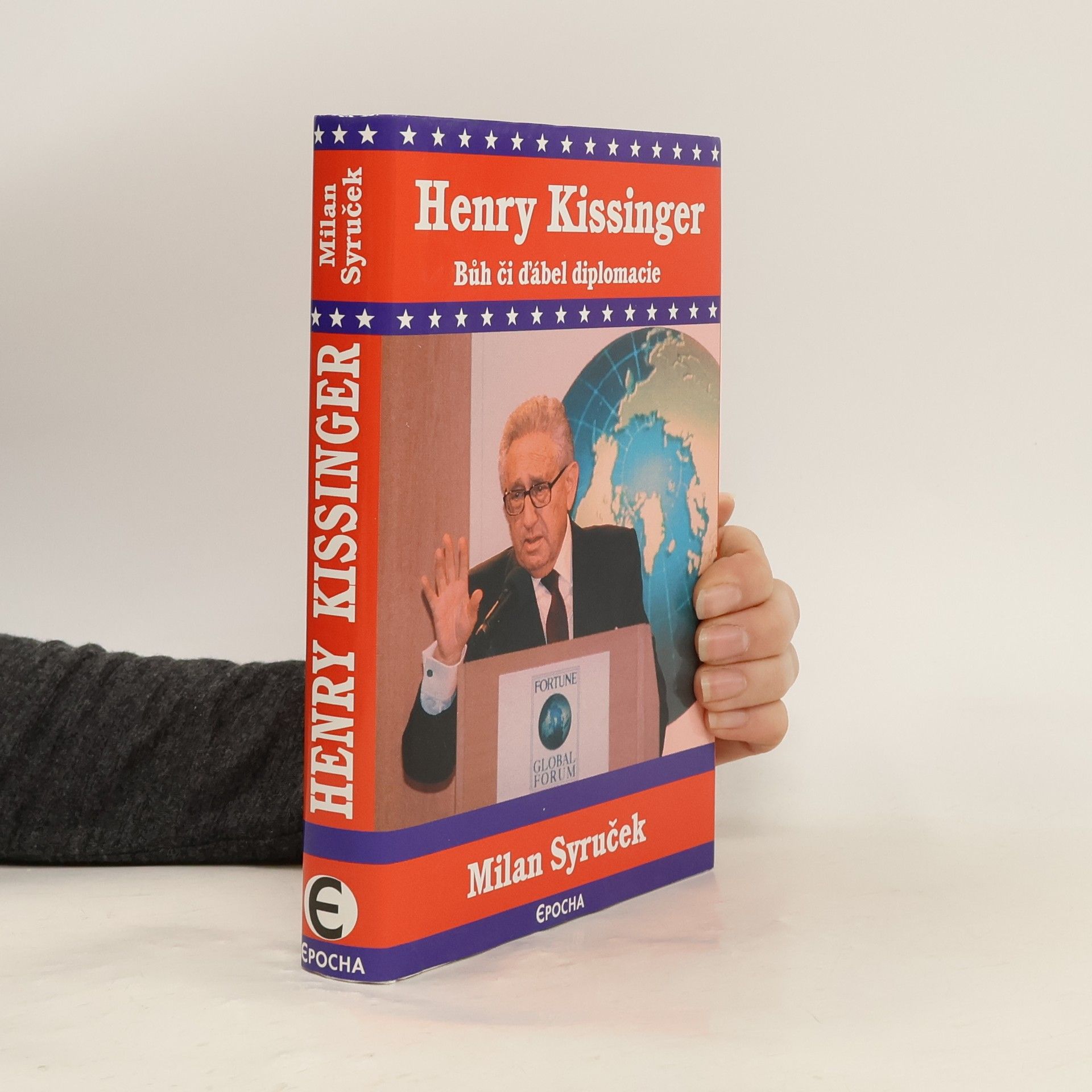 Milan Syruček Henry Kissinger. Bůh či ďábel diplomacie