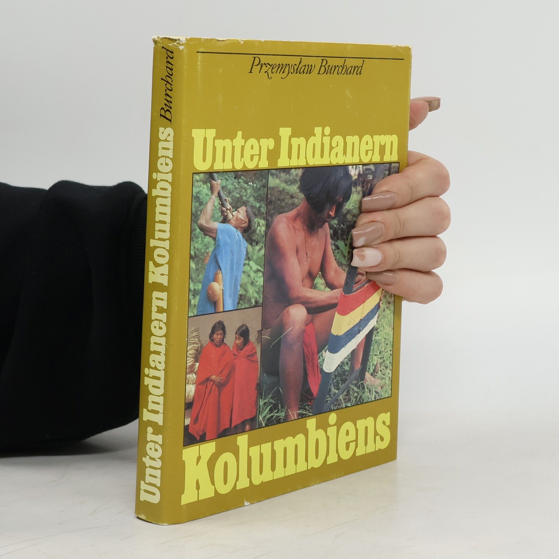 Przemyslaw Burchard Unter Indianern Kolumbiens