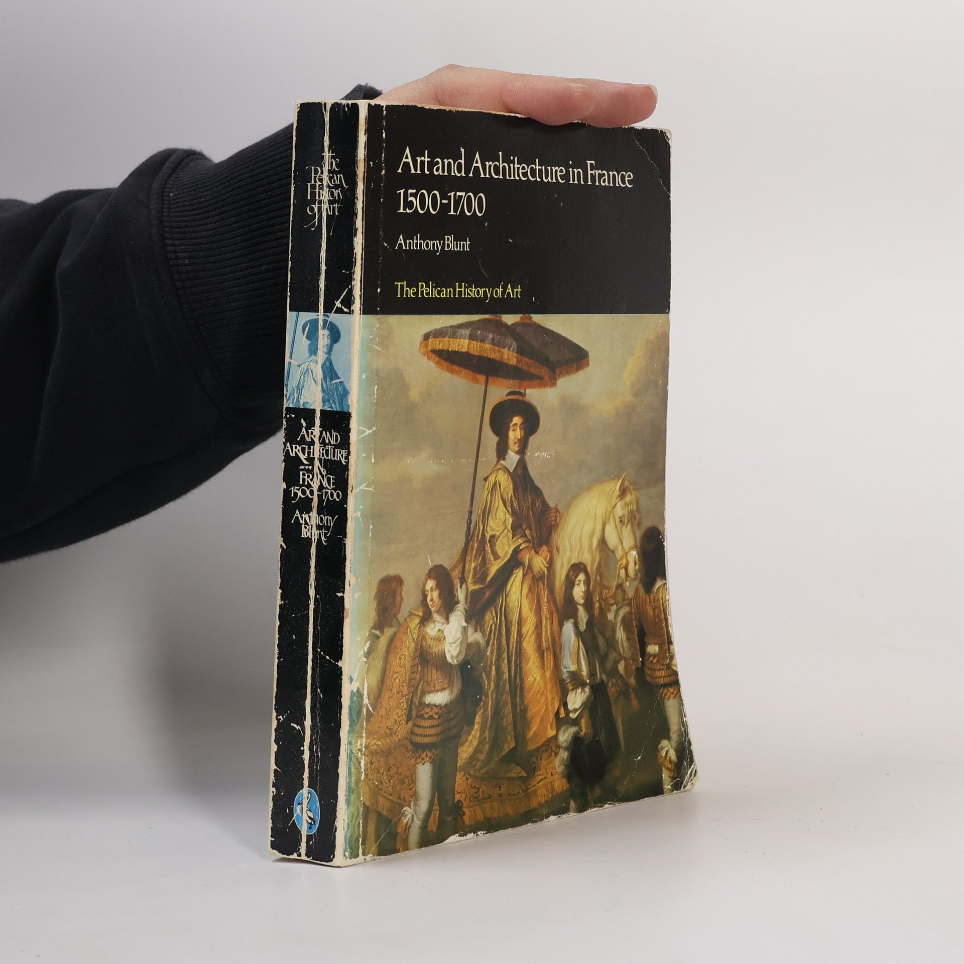 Anthony Blunt Art and architecture in France 1500 to 1700