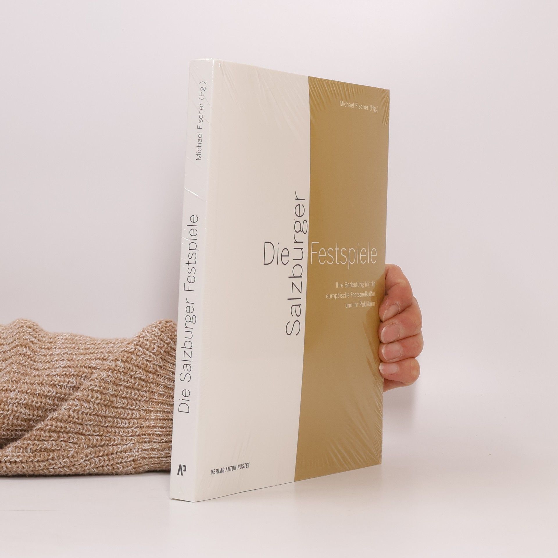 Michael Fischer Die Salzburger Festspiele: Ihre Bedeutung für die europäische Festspielkultur und ihr Publikum