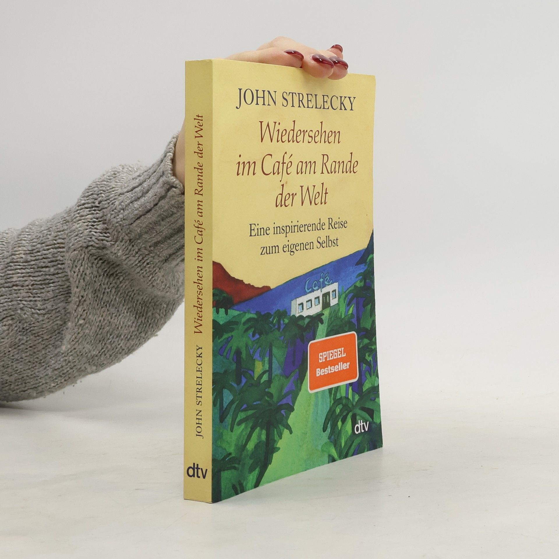 John Strelecky Wiedersehen im Café am Rande der Welt