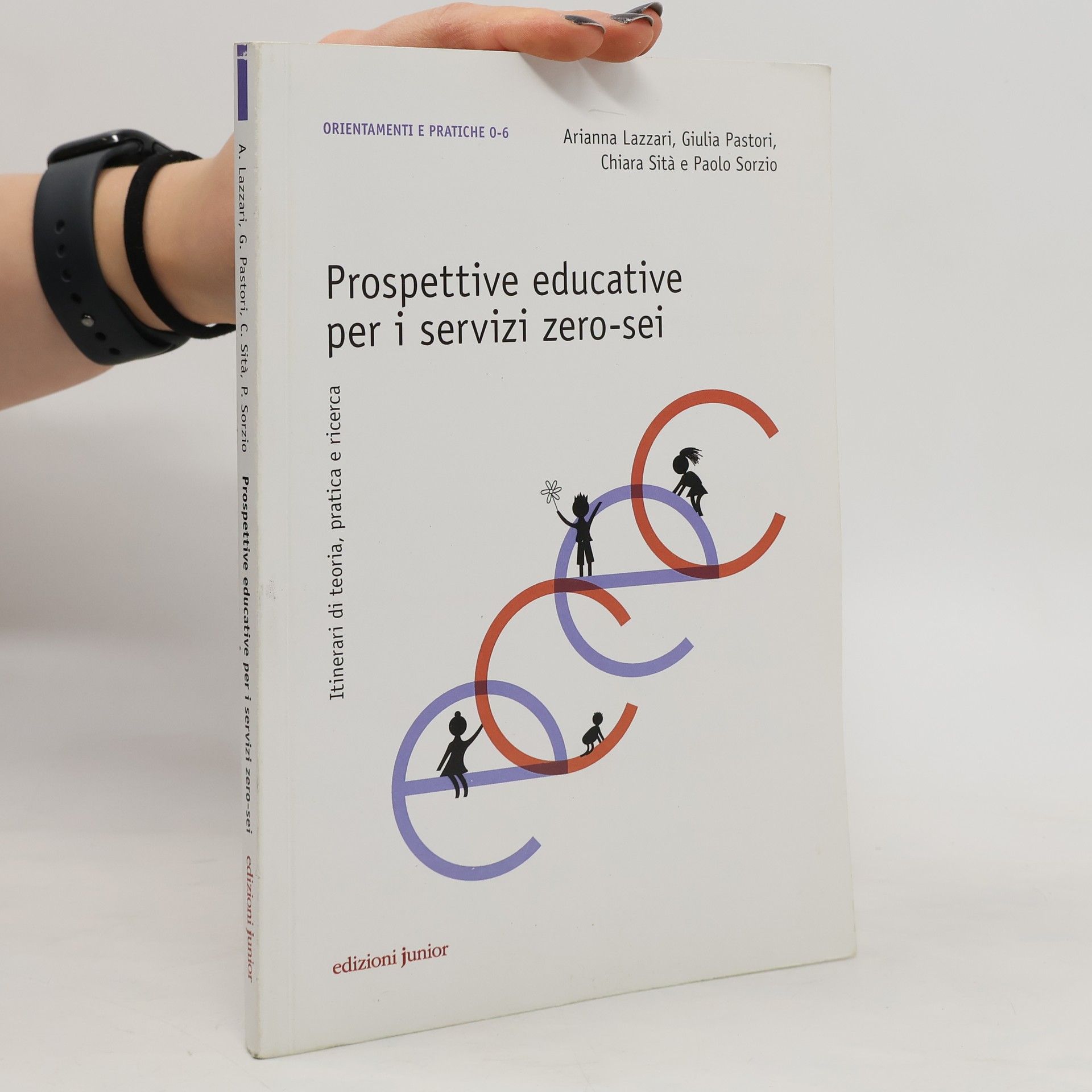 Arianna Lazzari Prospettive educative per i servizi zero-sei. Itinerari di teoria, pratica e ricerca