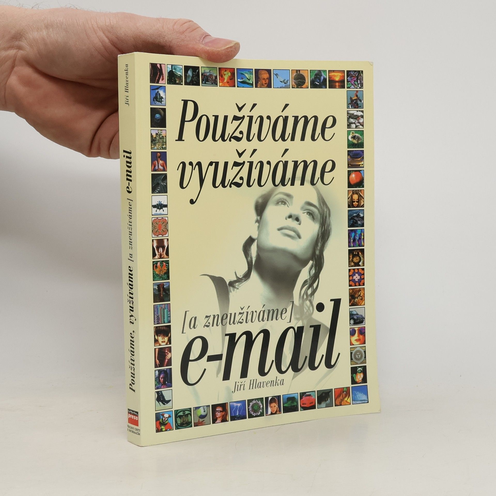 Jiří Hlavenka Používáme, využíváme (a zneužíváme) e-mail