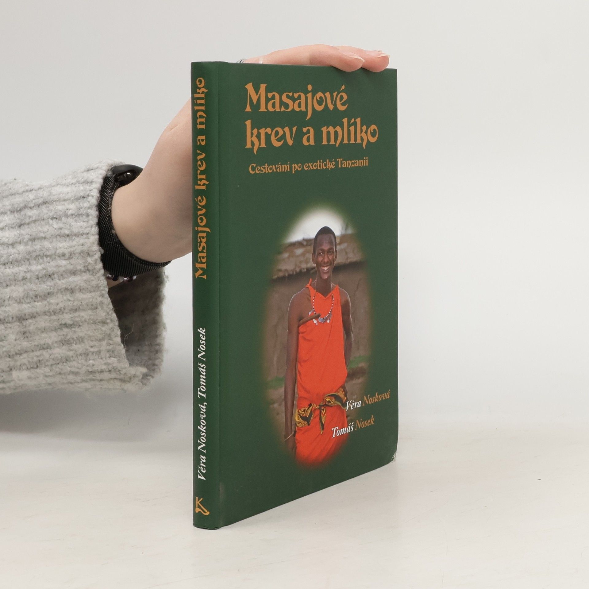 Věra Nosková Masajové krev a mlíko