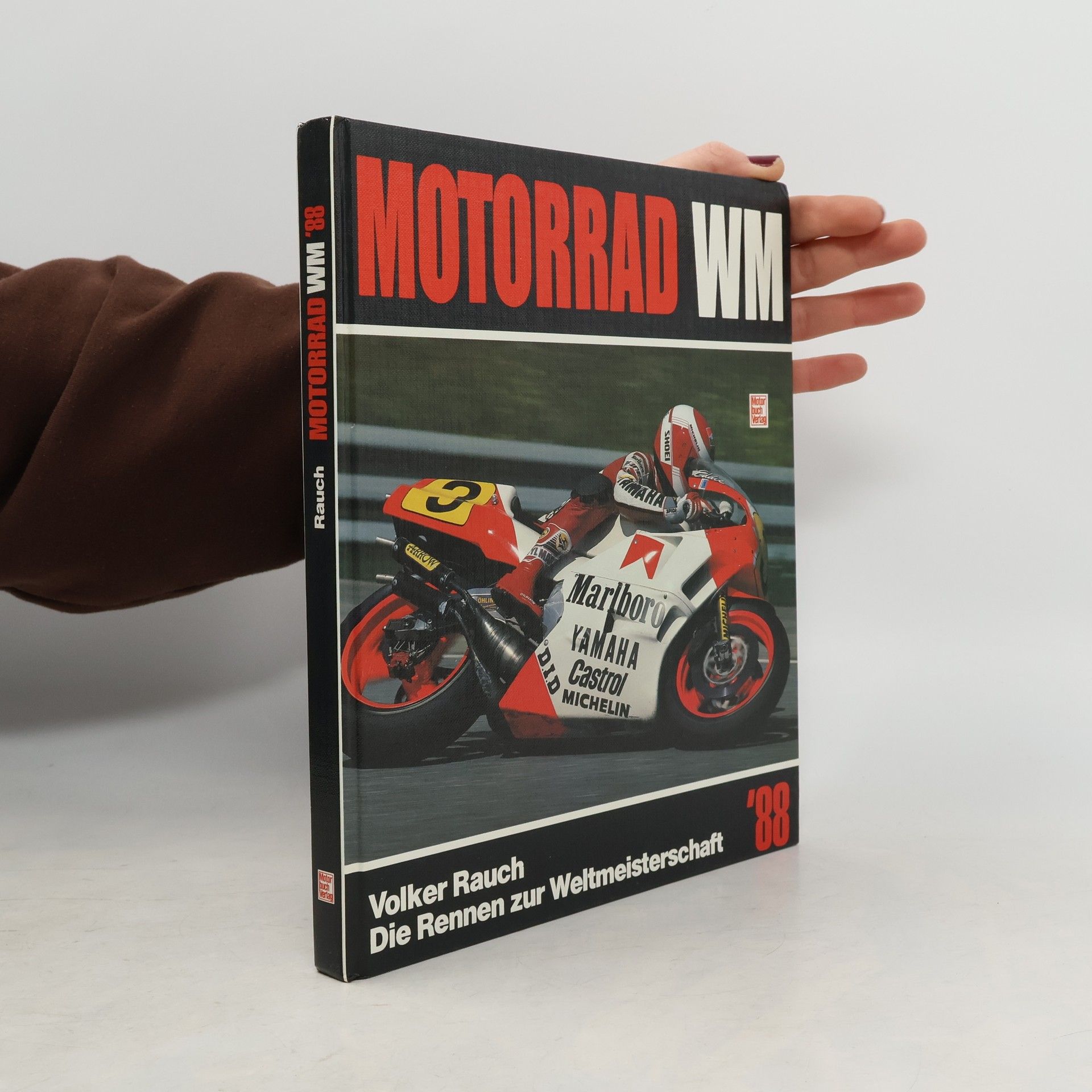 Volker Rauch Motorrad WM '88. Die Rennen zu Weltmeisterschaften