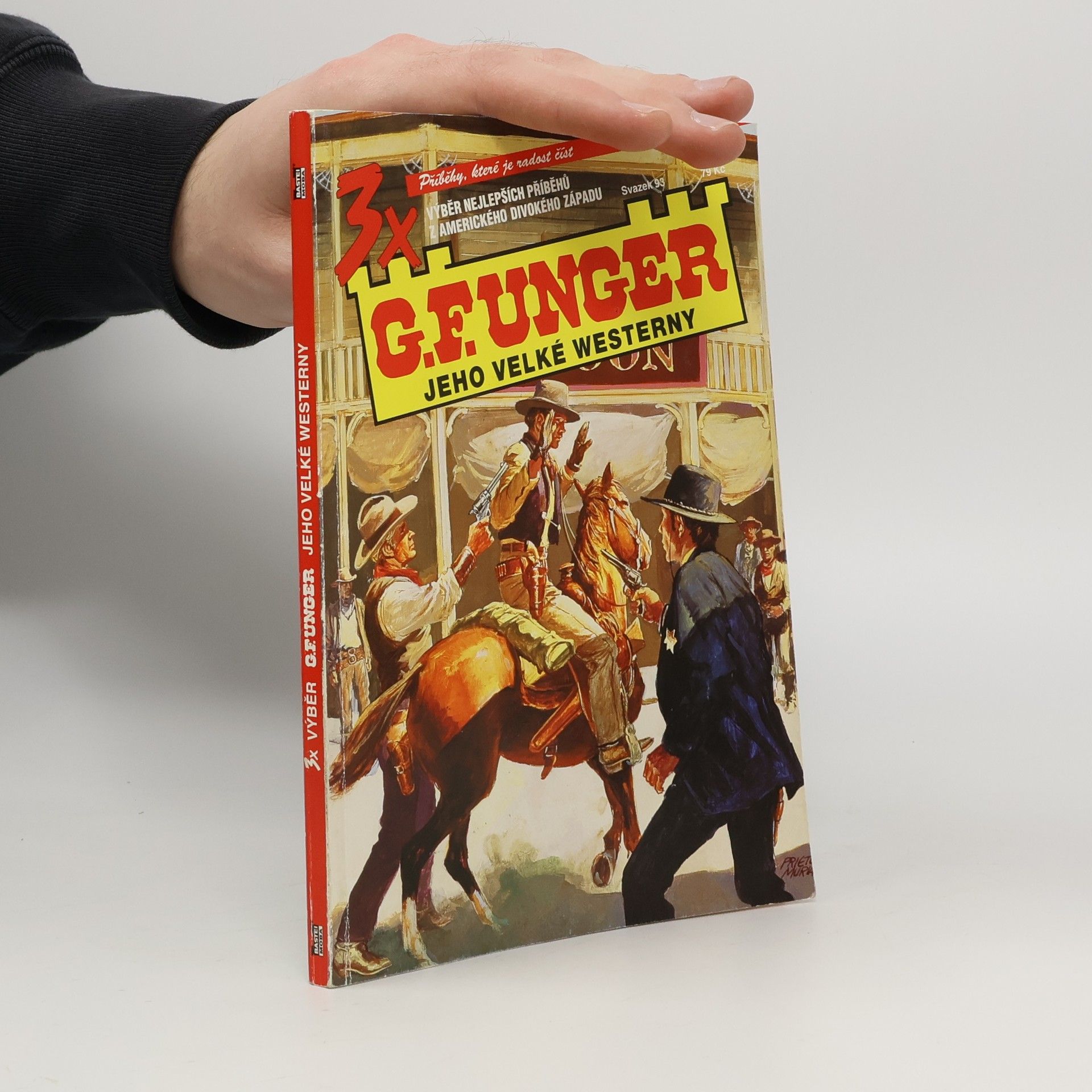 Gert F. Unger 3x G. F. Unger. Jeho velké westerny 93