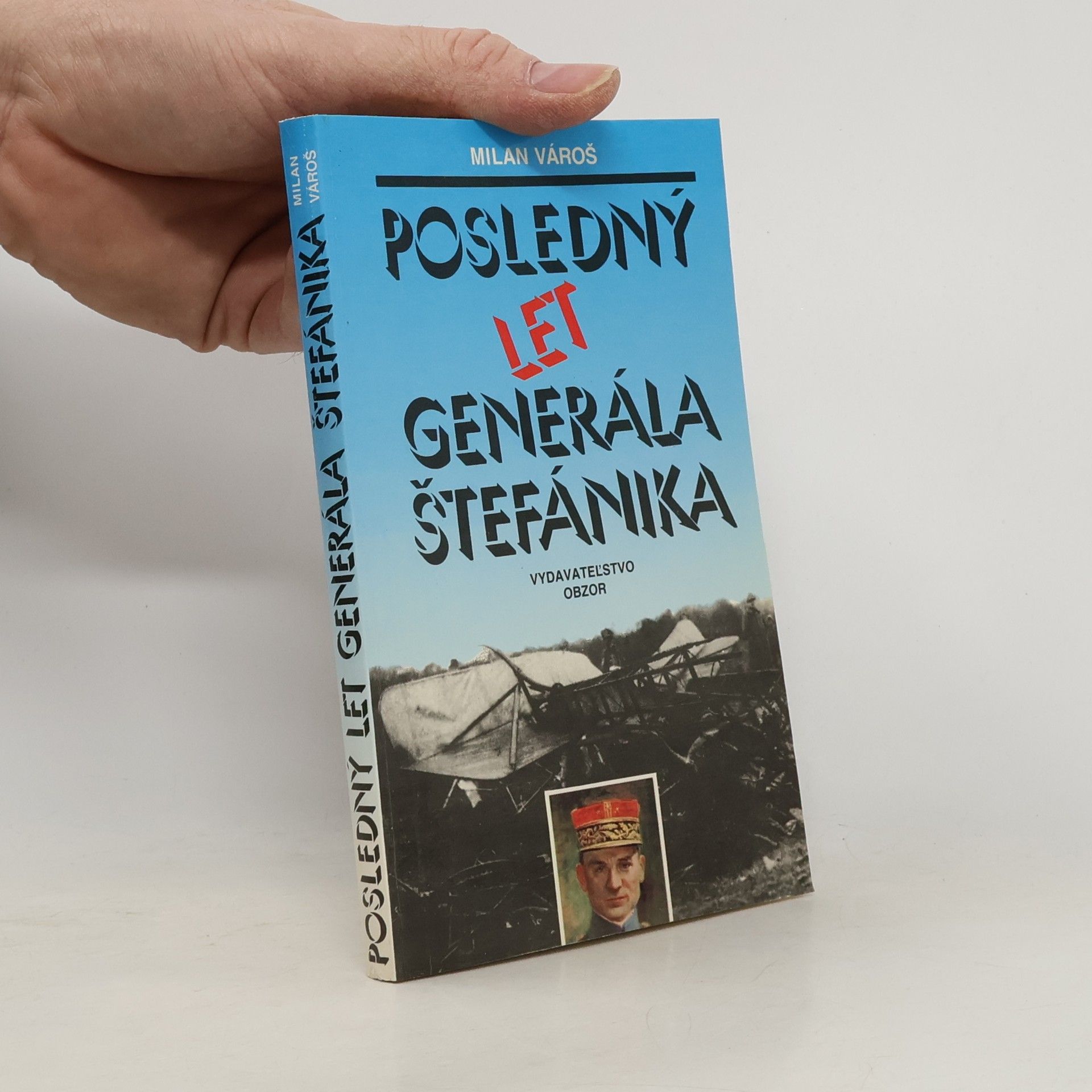 Milan Vároš Posledný let generála Štefánika