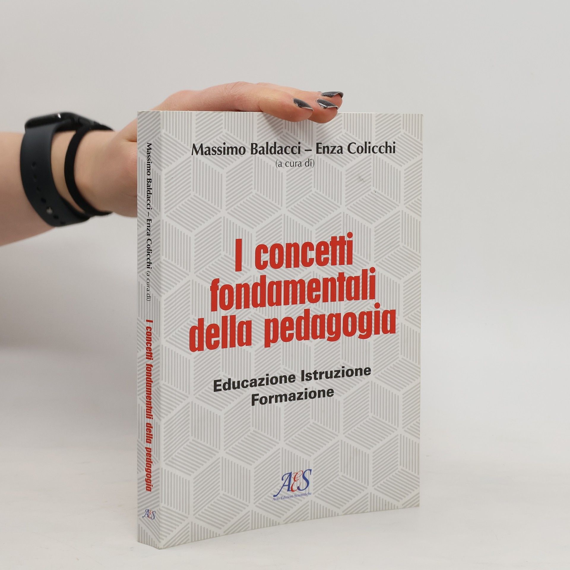 Massimo Baldacci I concetti fondamentali della pedagogia. Educazione, Istruzione, Formazione