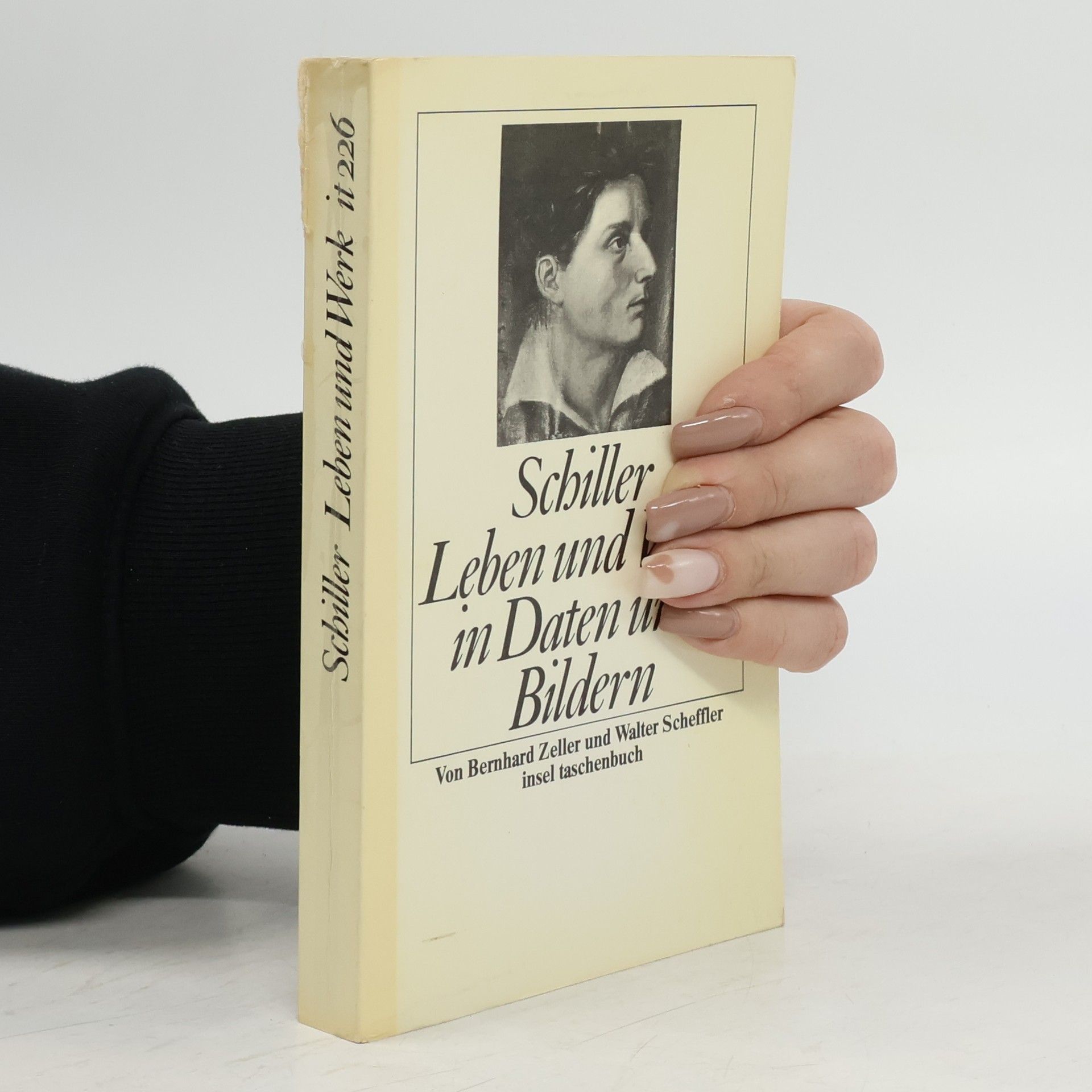 Bernhard Zeller Insel Taschenbuch - 226: Schiller, Leben und Werk in Daten und Bildern