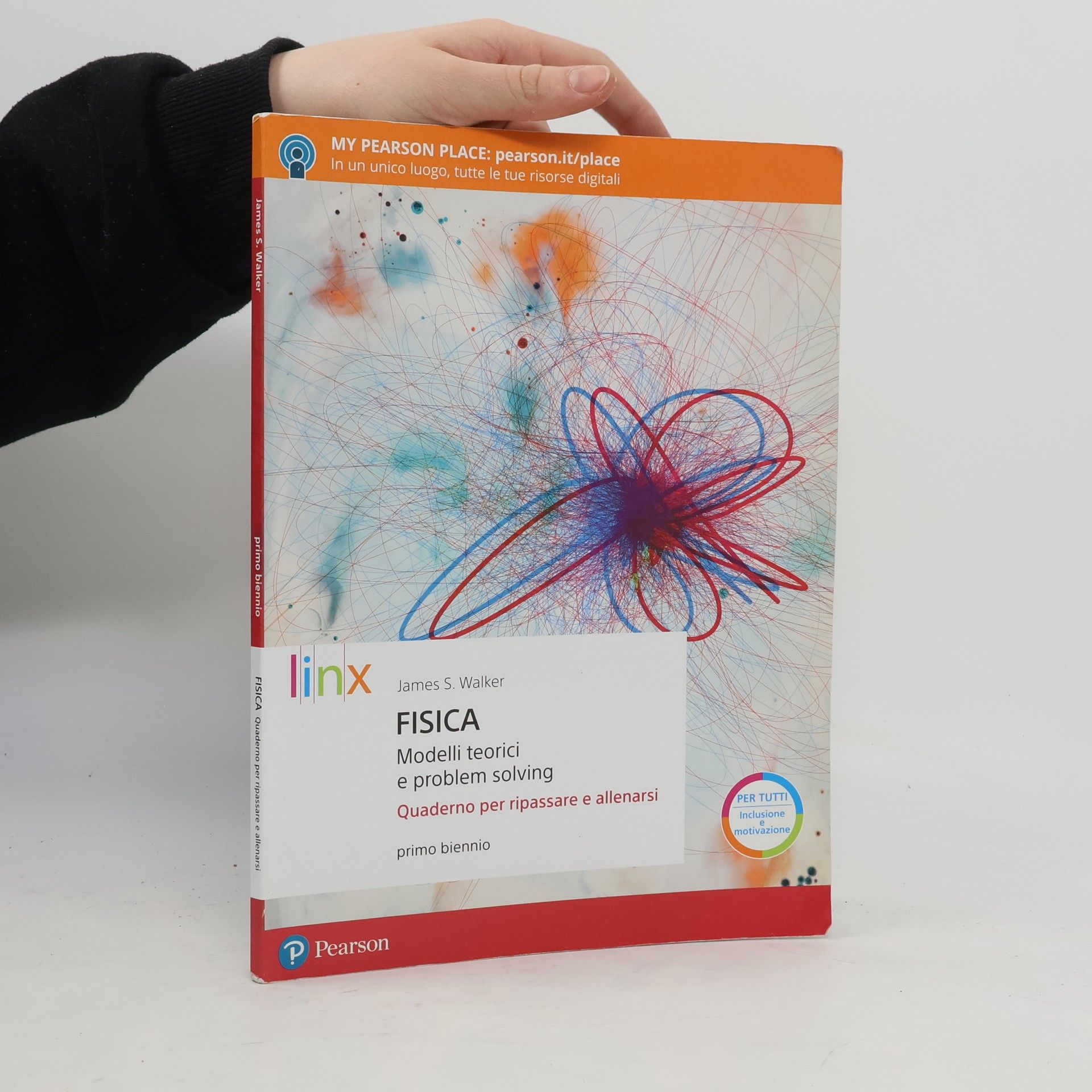 James S. Walker Fisica. Modelli teorici e problem solving. Quaderno per ripassare e allenarsi. Per il biennio del liceo scientifico. Con espansione online