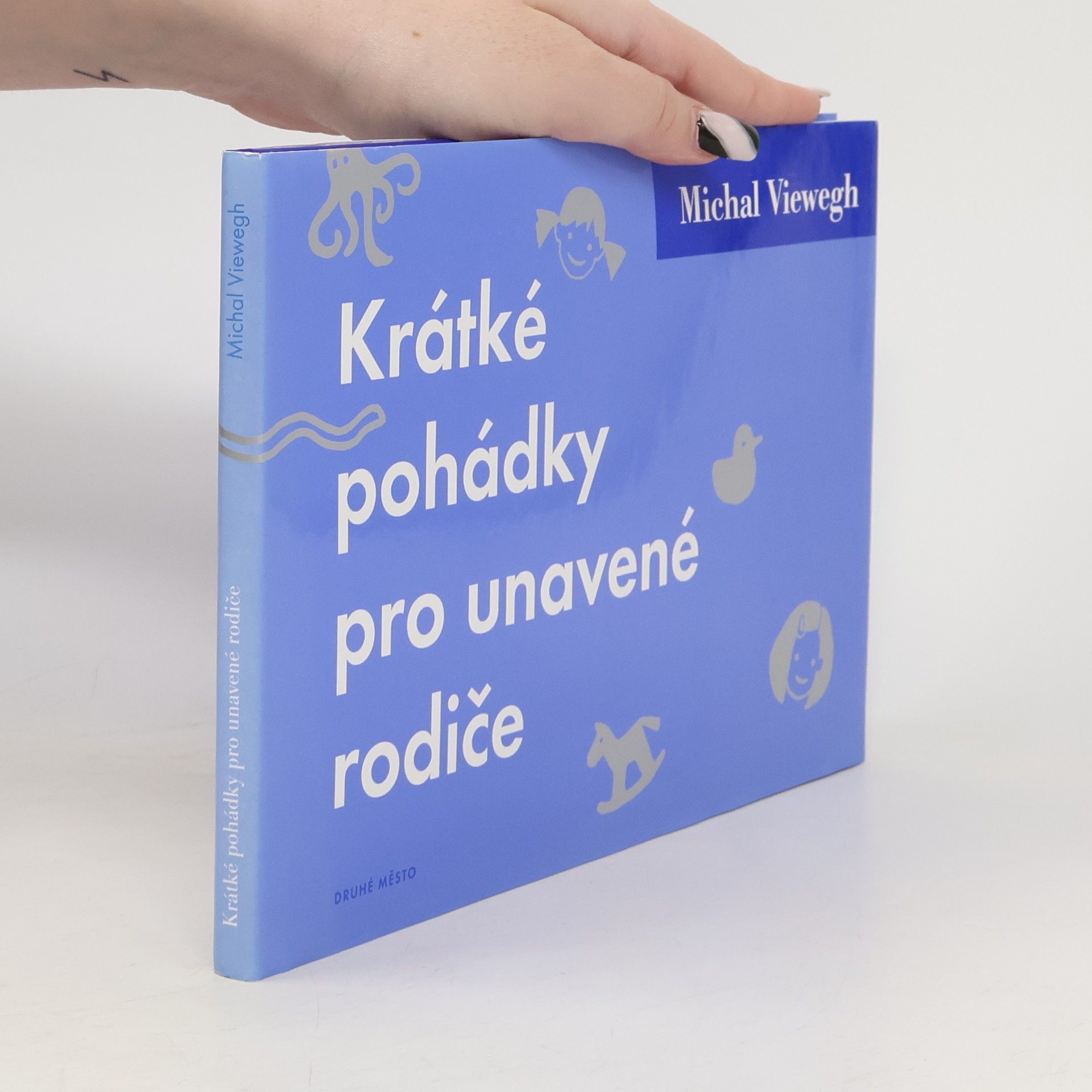 Michal Viewegh Krátké pohádky pro unavené rodiče