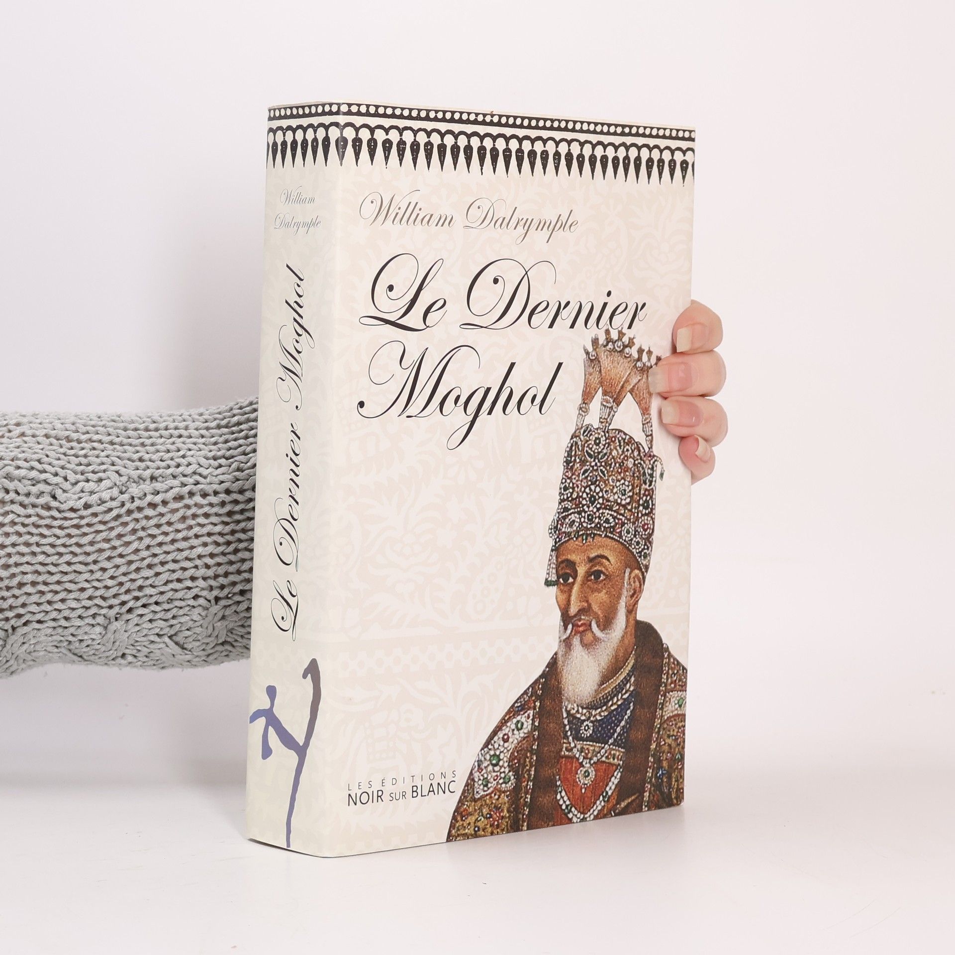 William Dalrymple Le Dernier Moghol