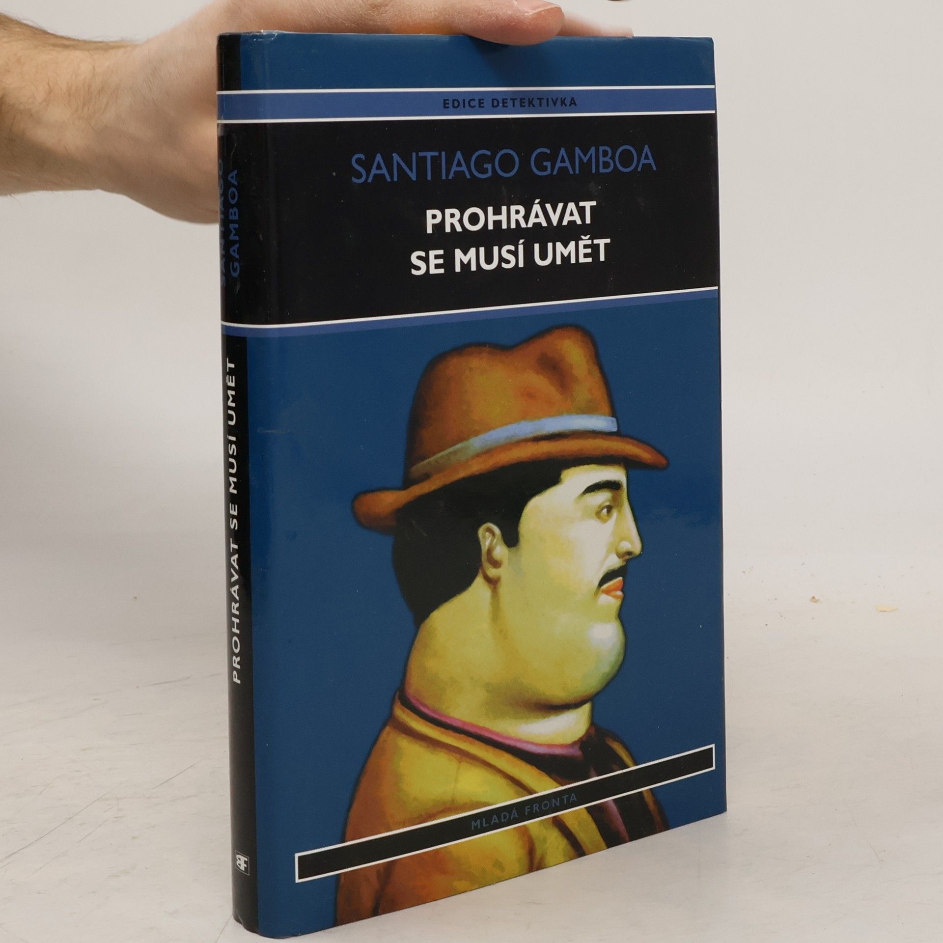 Santiago Gamboa Prohrávat se musí umět