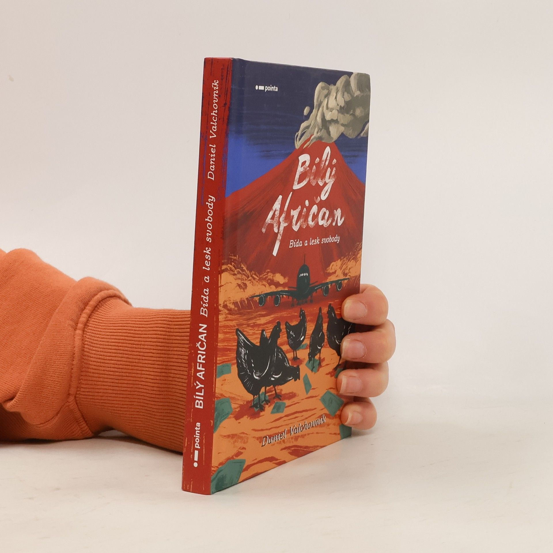 Daniel Valchovník Bílý Afričan. Bída a lesk svobody