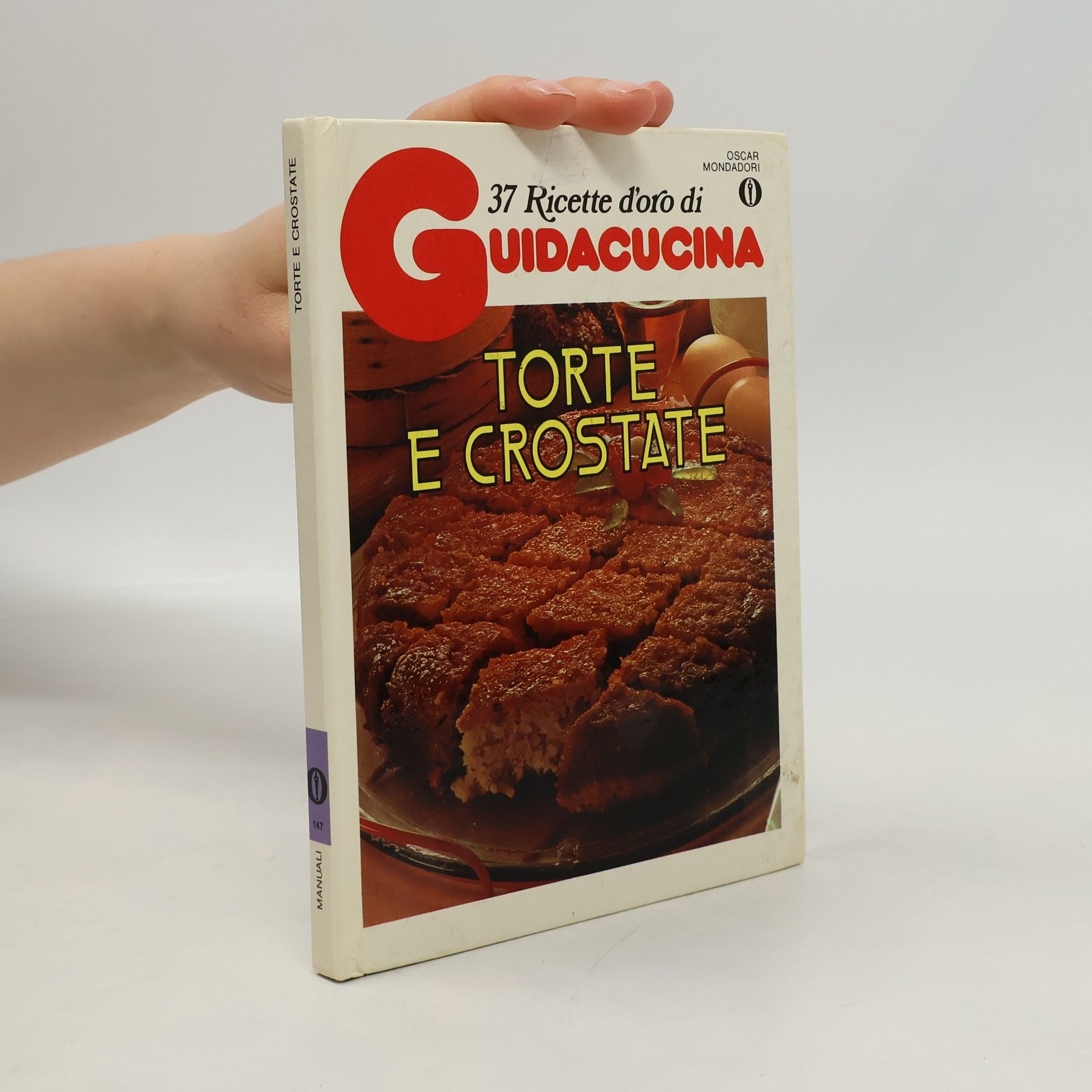 Kolektiv autorů Torte e crostate. 37 ricette d'oro di Guidacucina