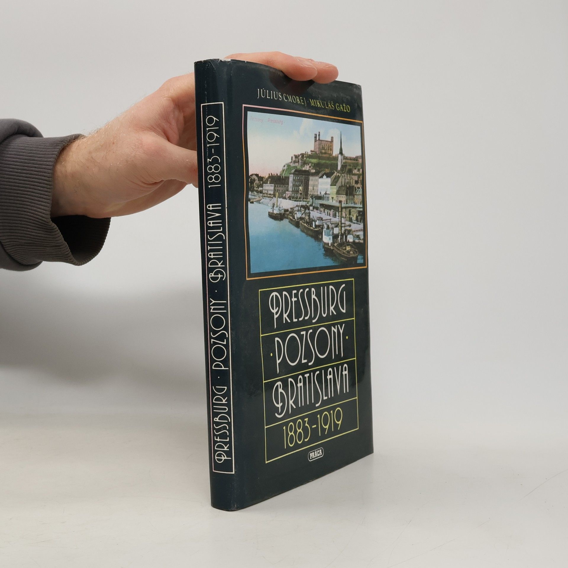 Július Cmorej Pressburg-Pozsony-Bratislava 1883-1919
