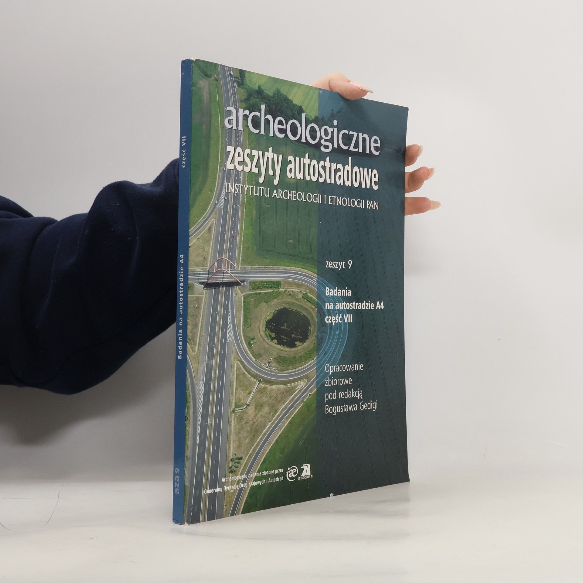 Archeologiczne zeszyty autostradowe - 9: Badania na autostradzie A4