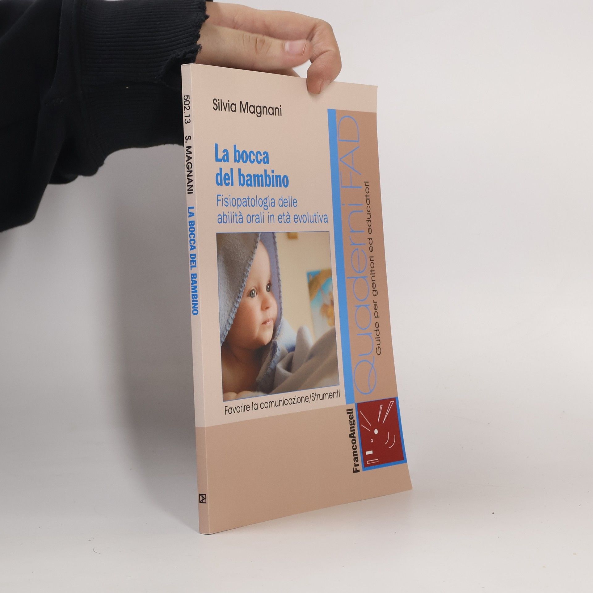 Silvia Magnani La bocca del bambino. Fisiopatologia delle abilità orali in età evolutiva