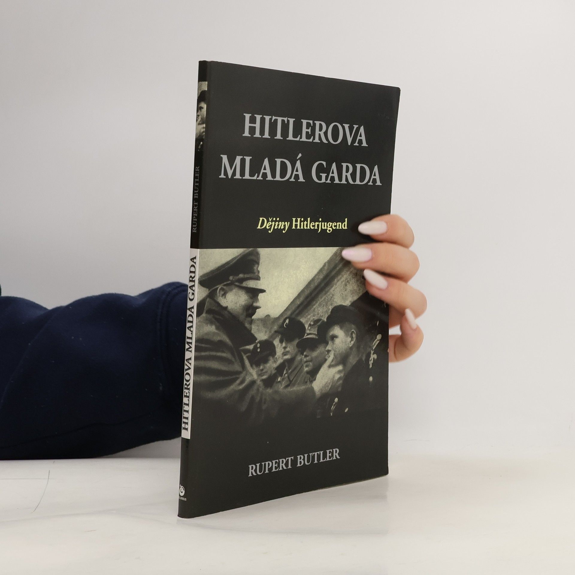 Hitlerova mladá garda : dějiny Hitlerjugend