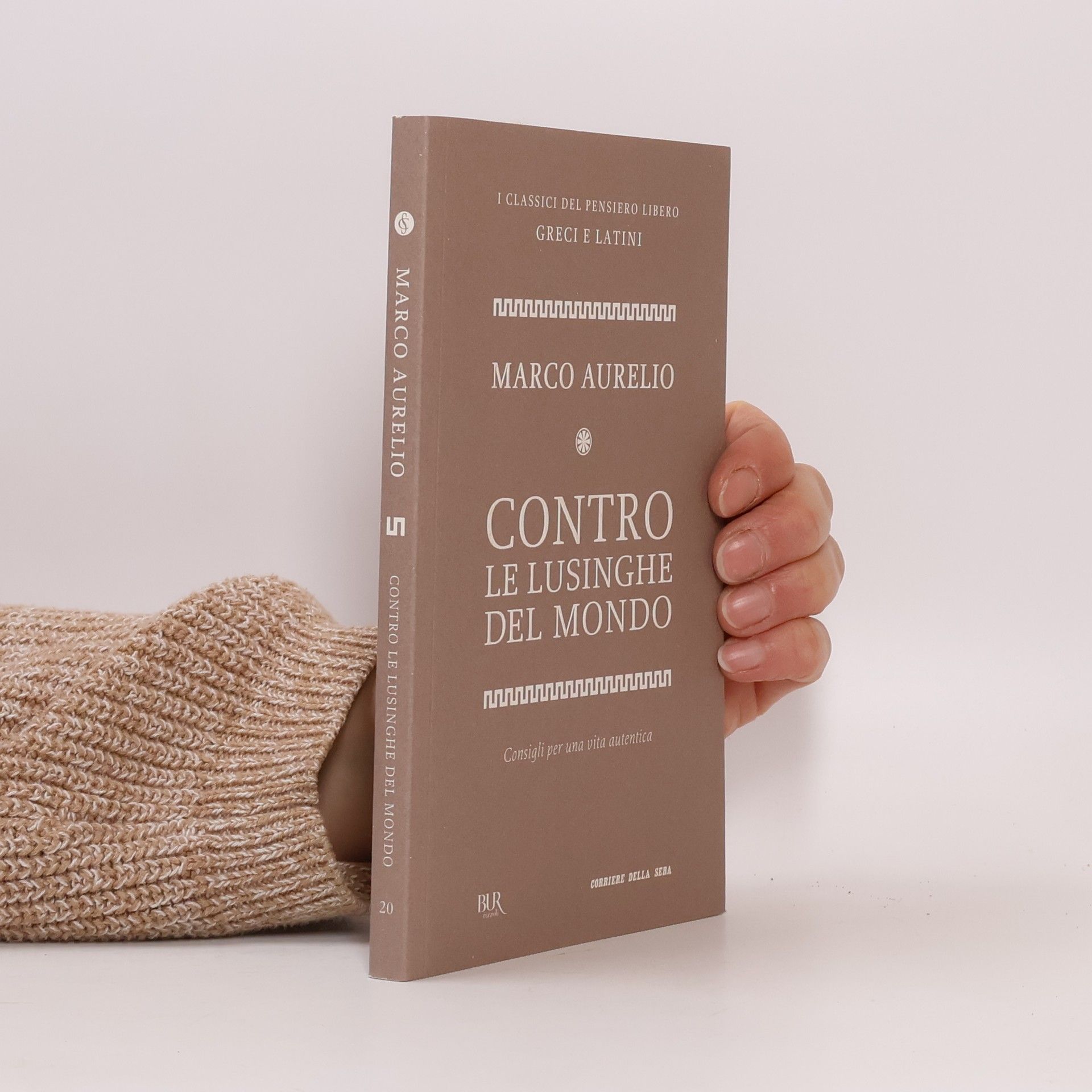 Antoninus Marcus Aurelius Contro le lusinghe del mondo