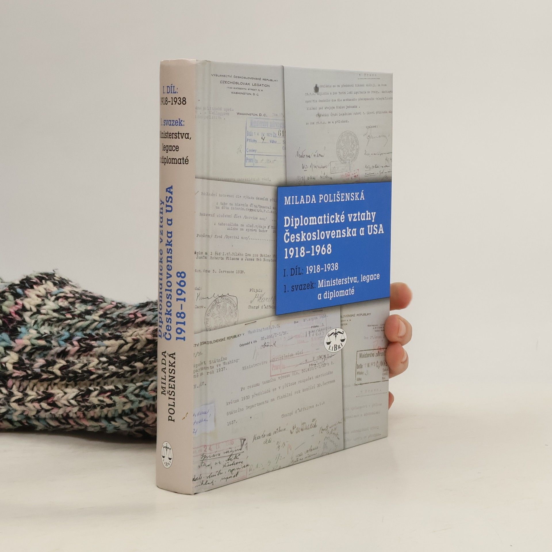 Milada Polišenská Diplomatické vztahy Československa a USA 1918-1968. I. díl, 1. svazek