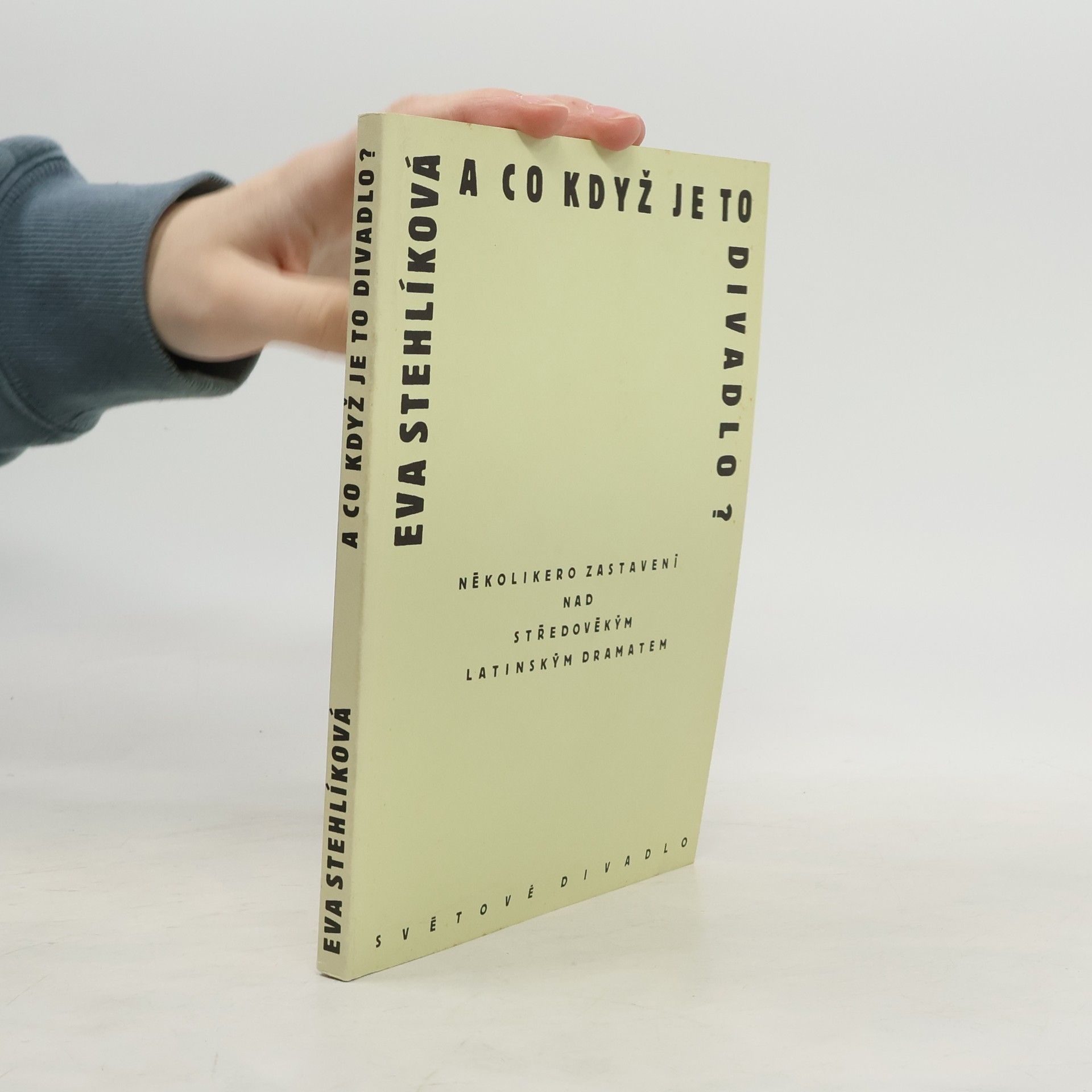 Eva Stehlik A co když je to divadlo?