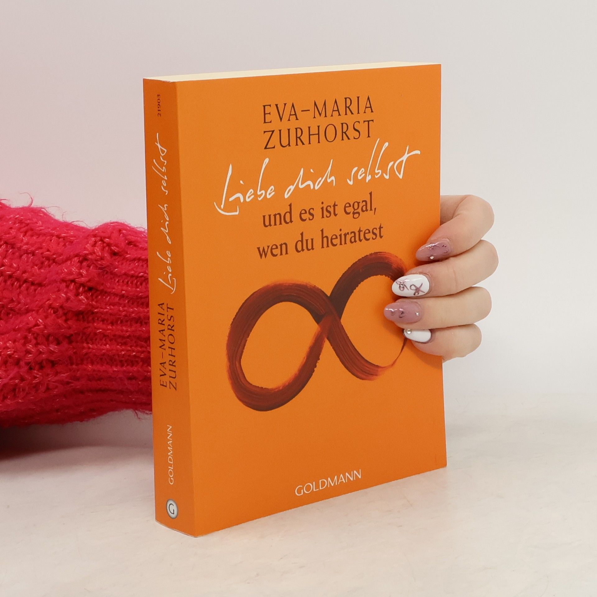 Eva-Maria Zurhorst Liebe dich selbst