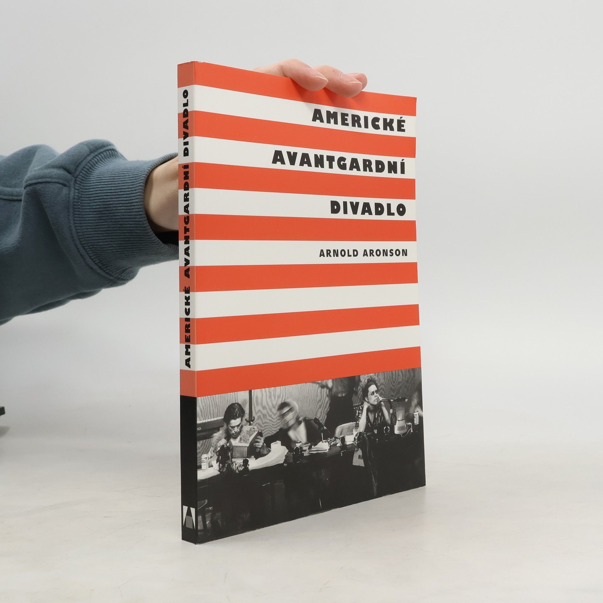 Arnold Aronson Americké avantgardní divadlo