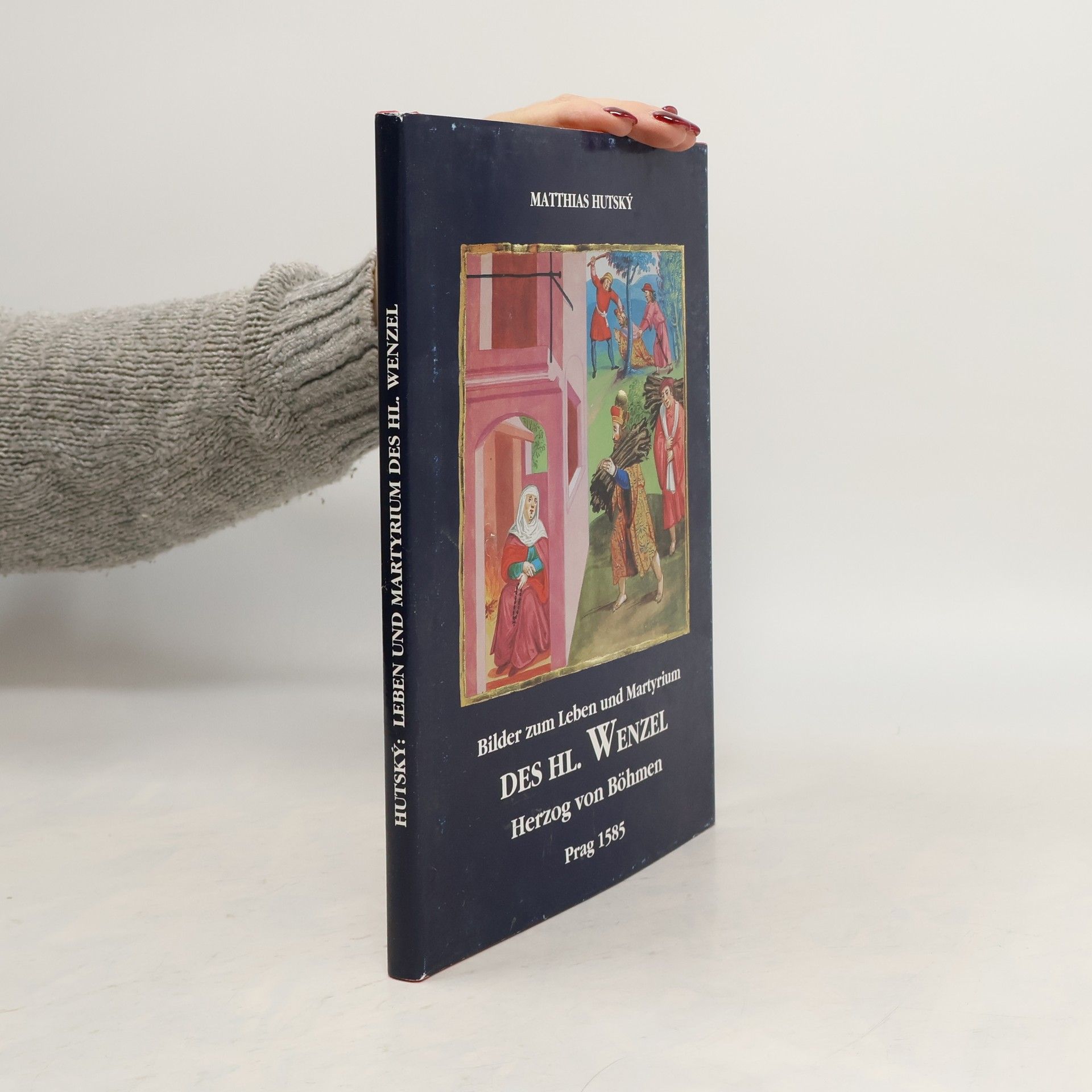 Matthias Hutský Bilder zum Leben und Martyrium des Hl. Wenzel