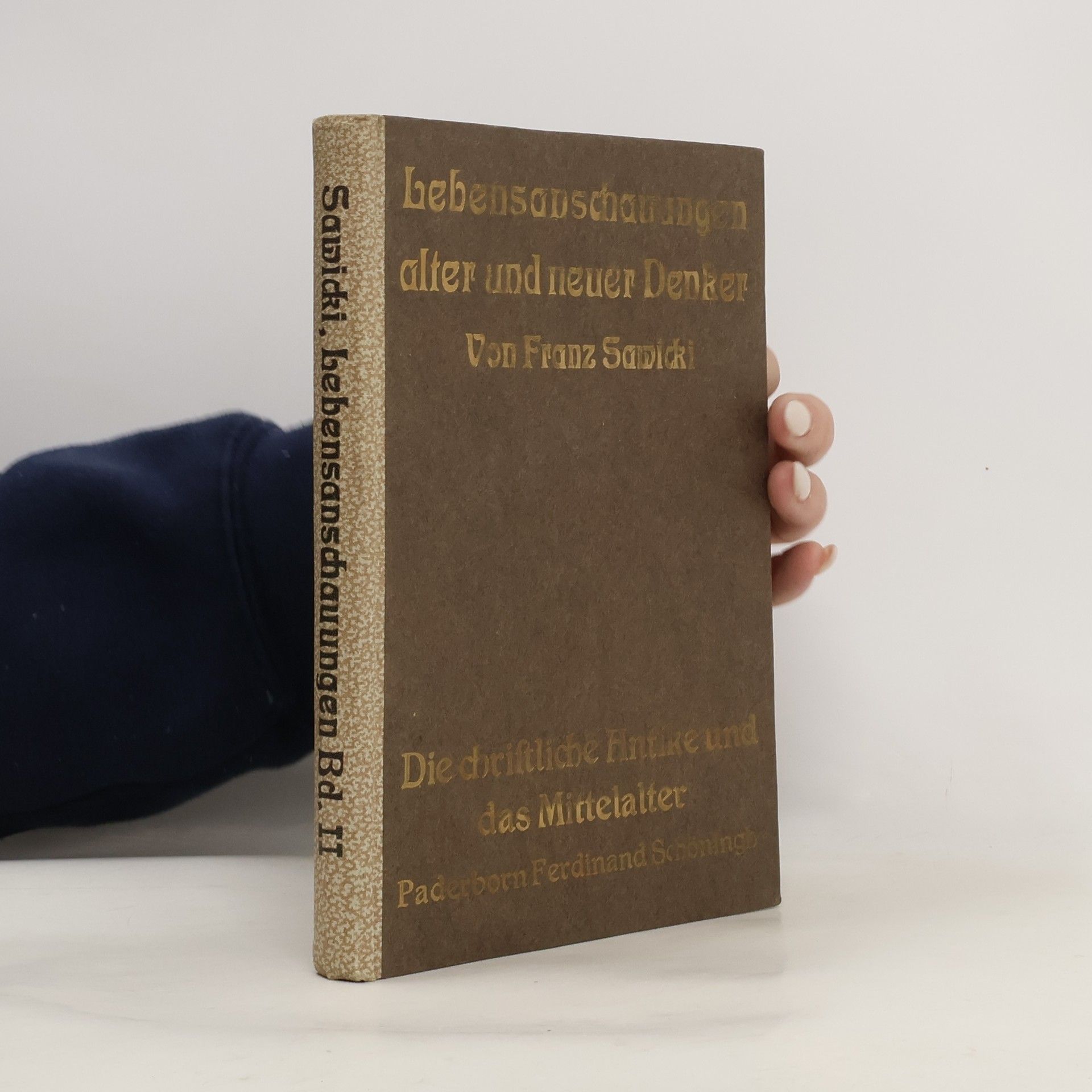 Lebensanschauungen alter und neuer Denker II.