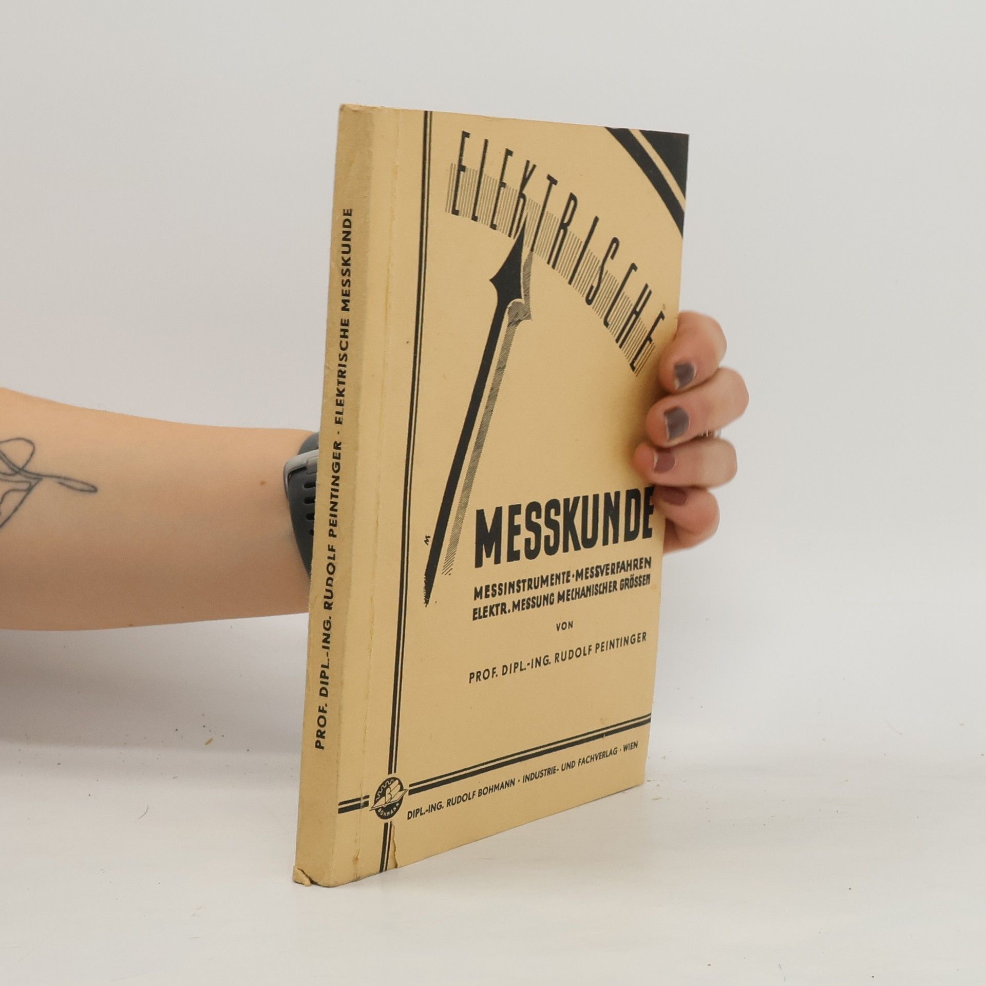 Rudolf Peintinger Elektrische Messkunde Messinstrumente Messverfahren Elektr. Messung Mechanischer Grössen
