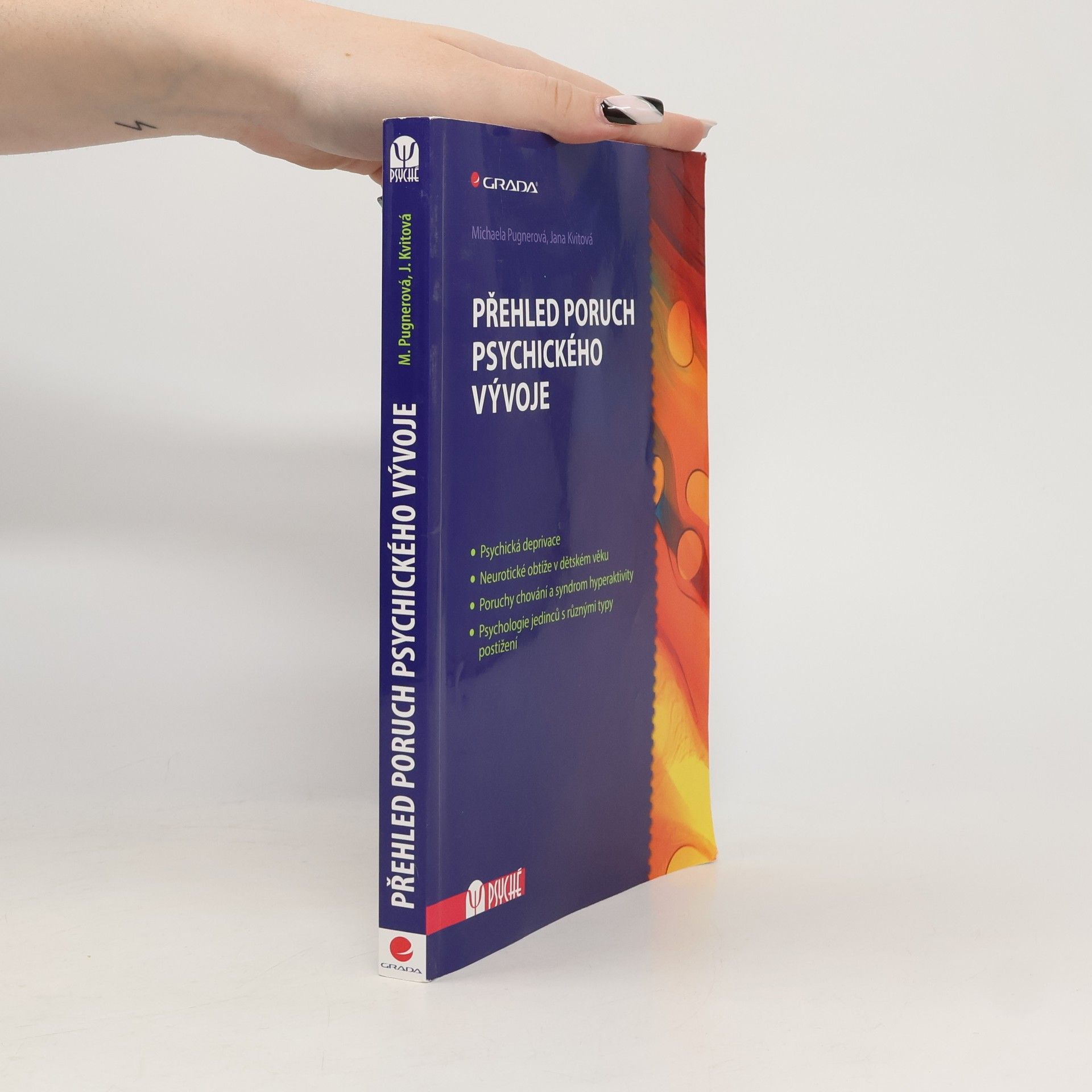 Jana Kvintová Přehled poruch psychického vývoje