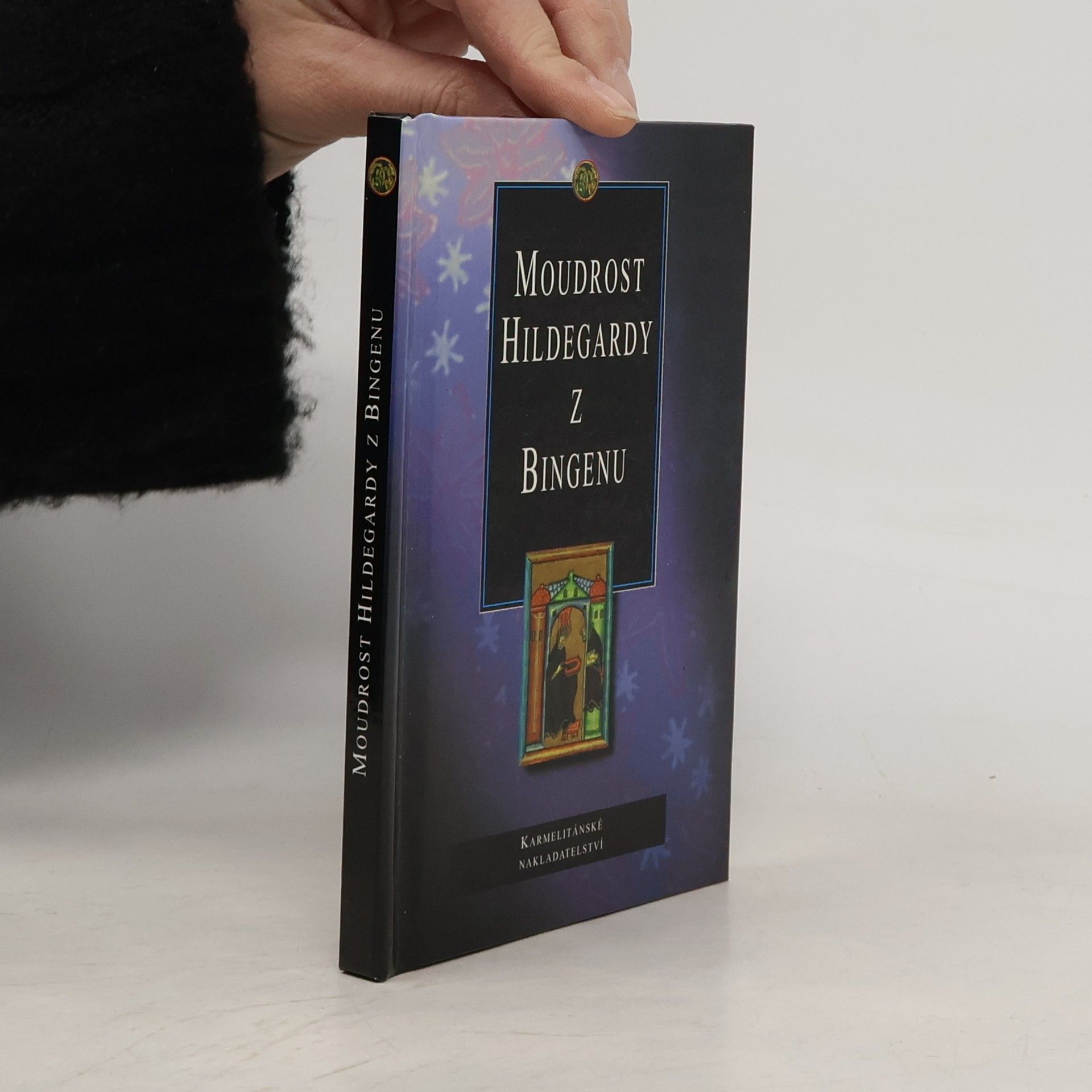 Moudrost Hildegardy z Bingenu